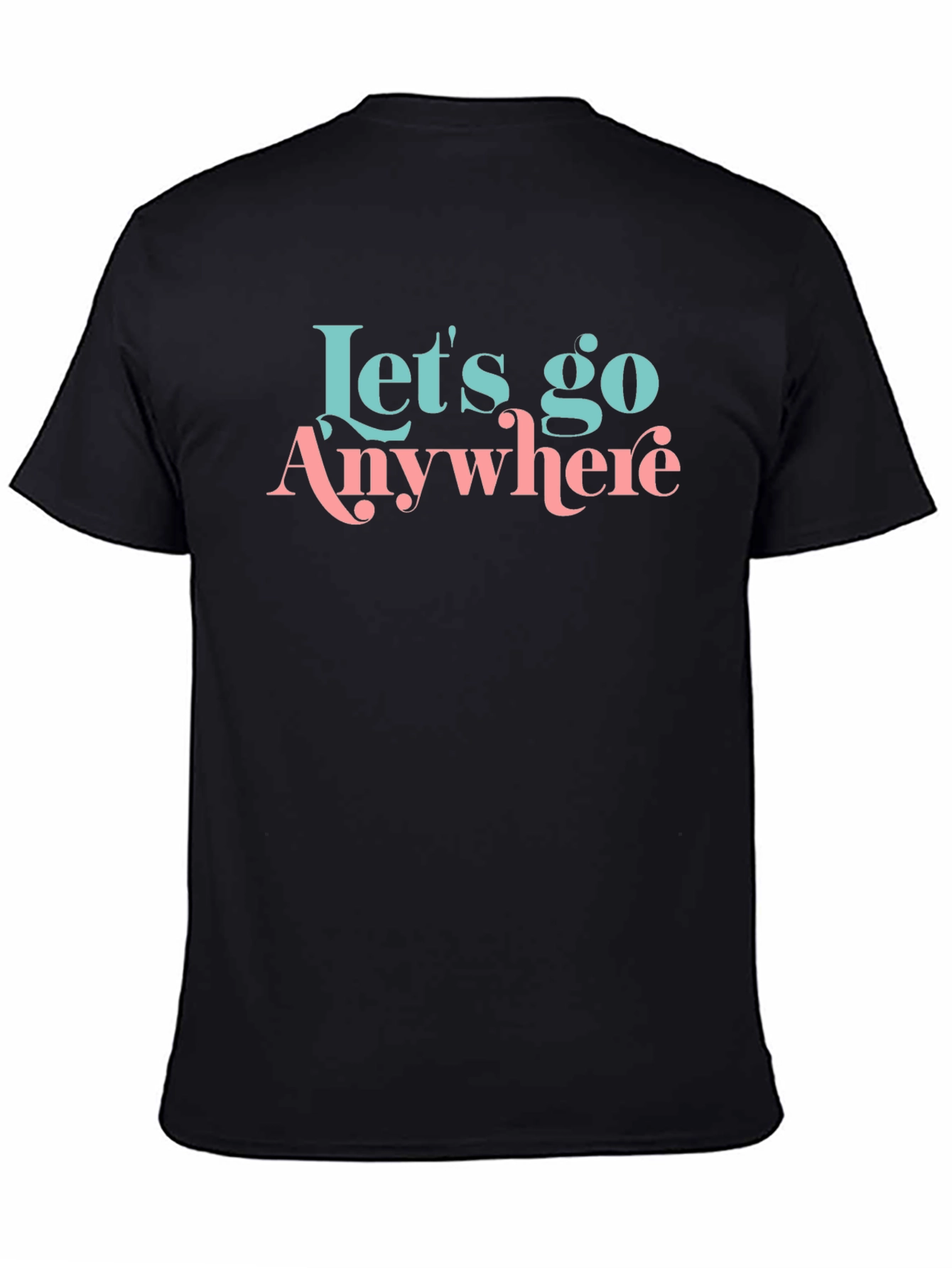 Lets Go Anywhere Black Graphic Tee