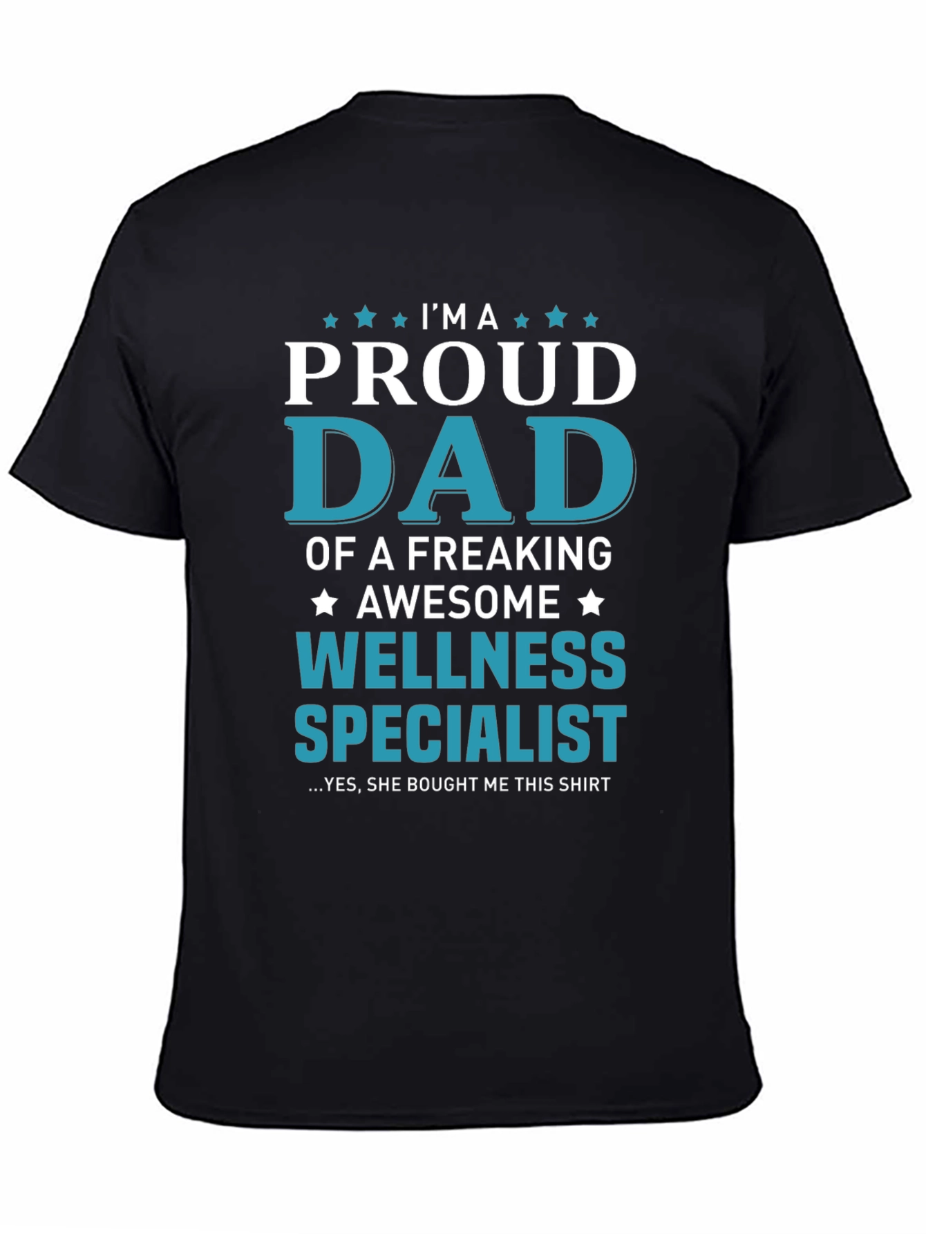 Proud Dad of a Wellness Specialist T-Shirt