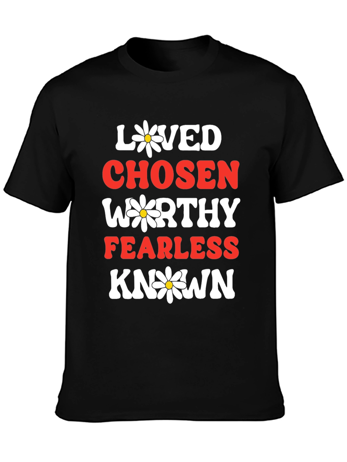 Loved Chosen Worthy T-Shirt
