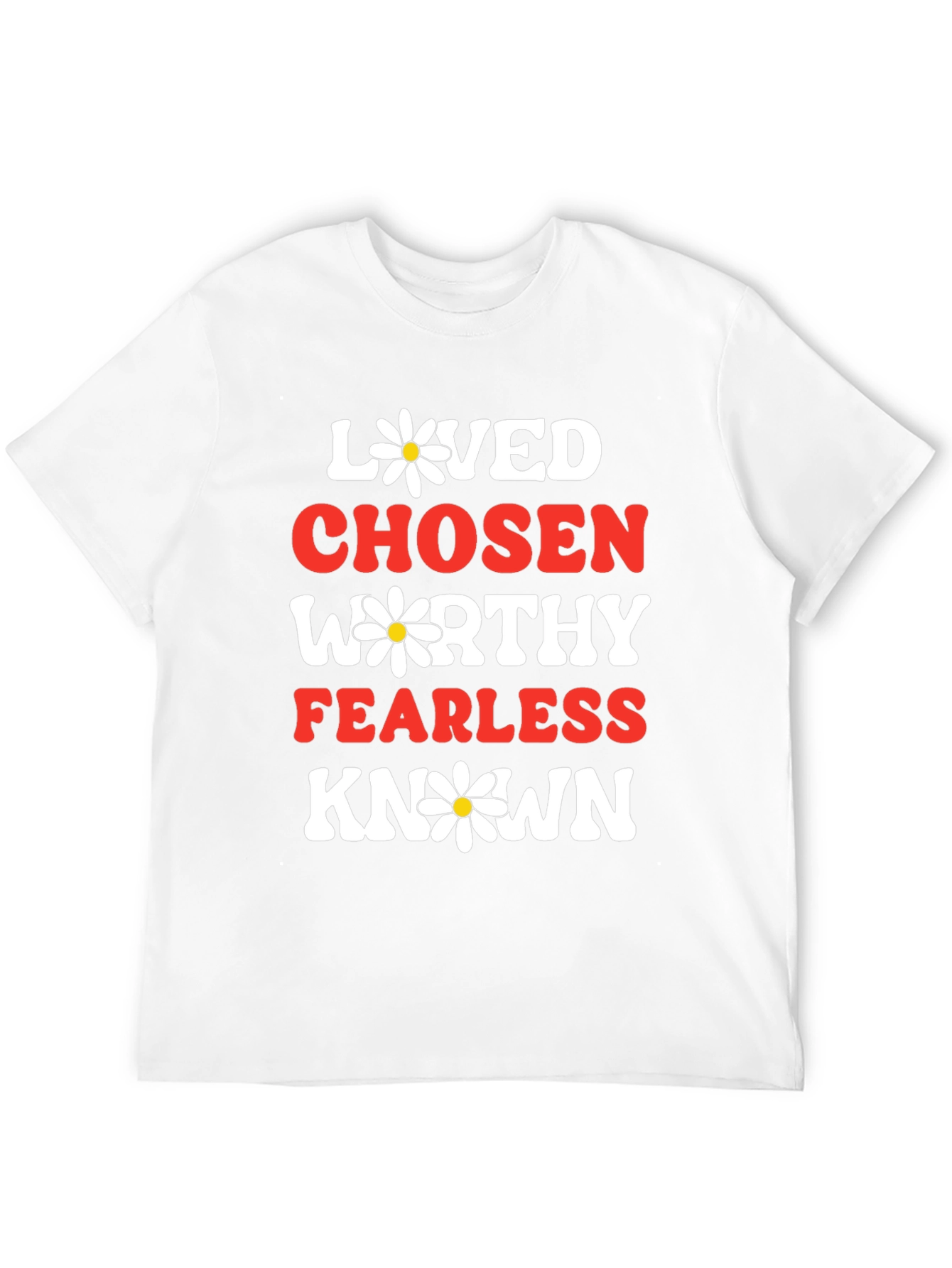 Loved Chosen Worthy T-Shirt