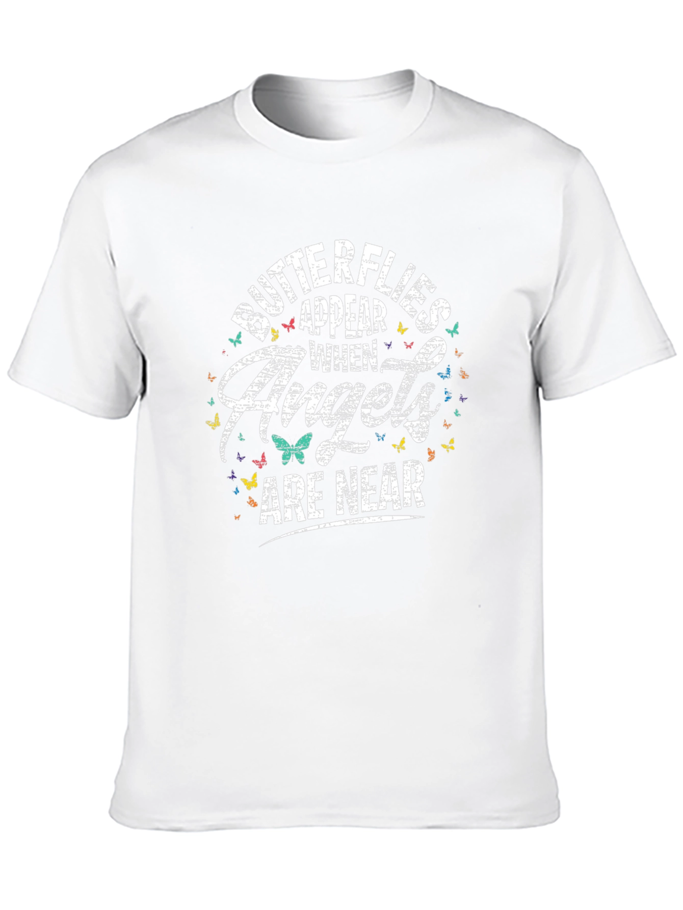 Butterflies Appear When Angels Are Near T-Shirt