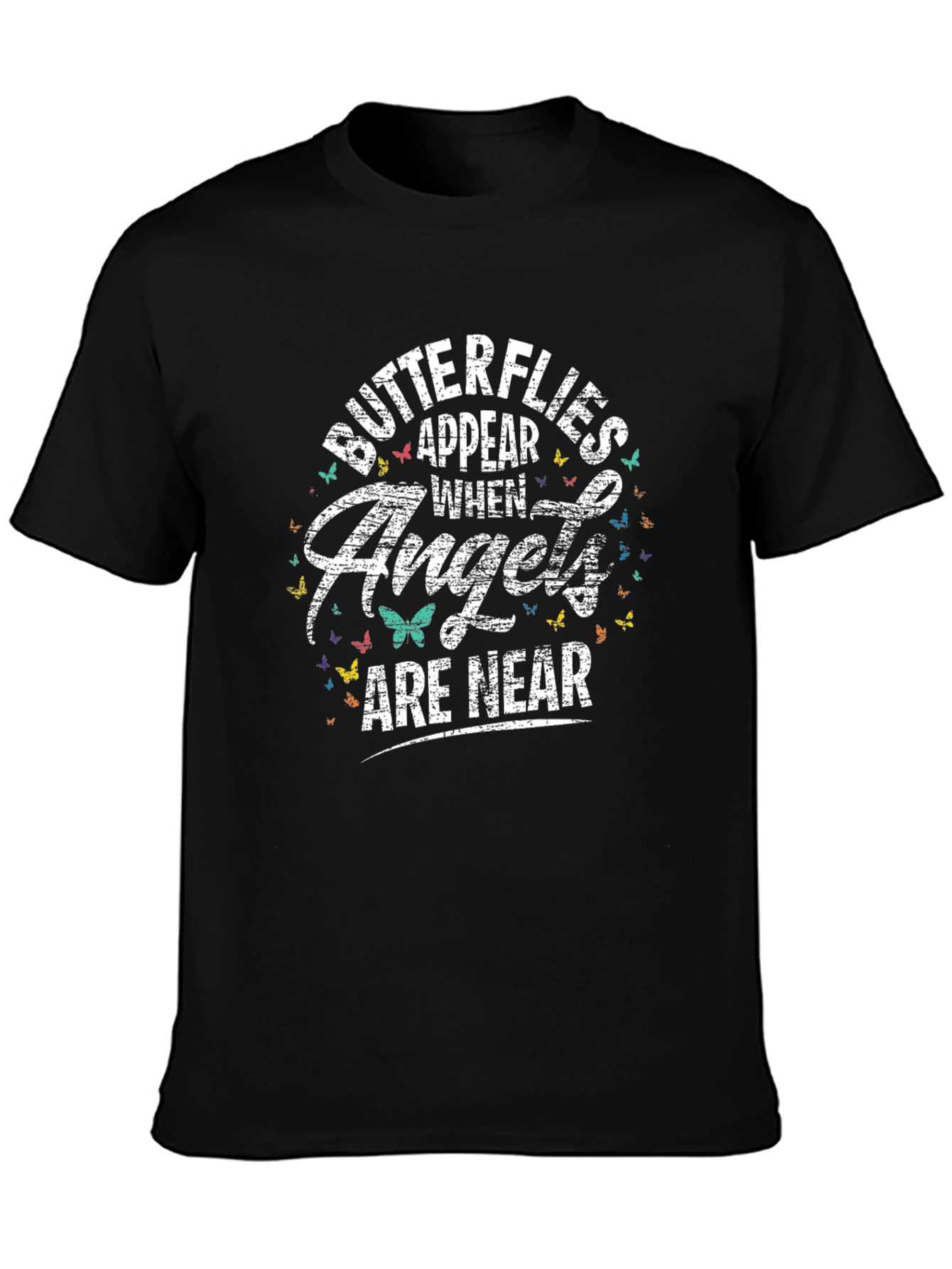Butterflies Appear When Angels Are Near T-Shirt