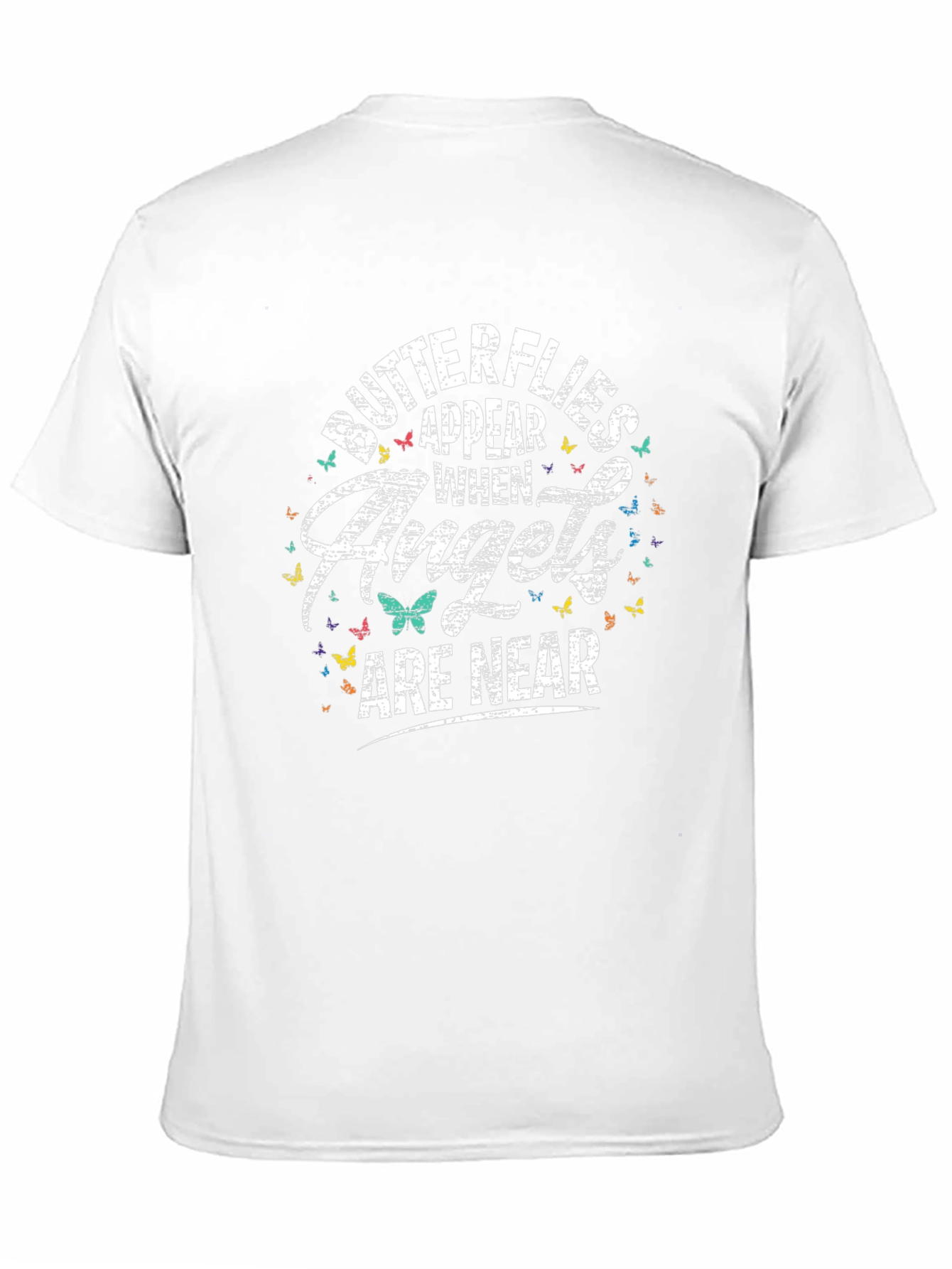 Butterflies Appear When Angels Are Near T-Shirt