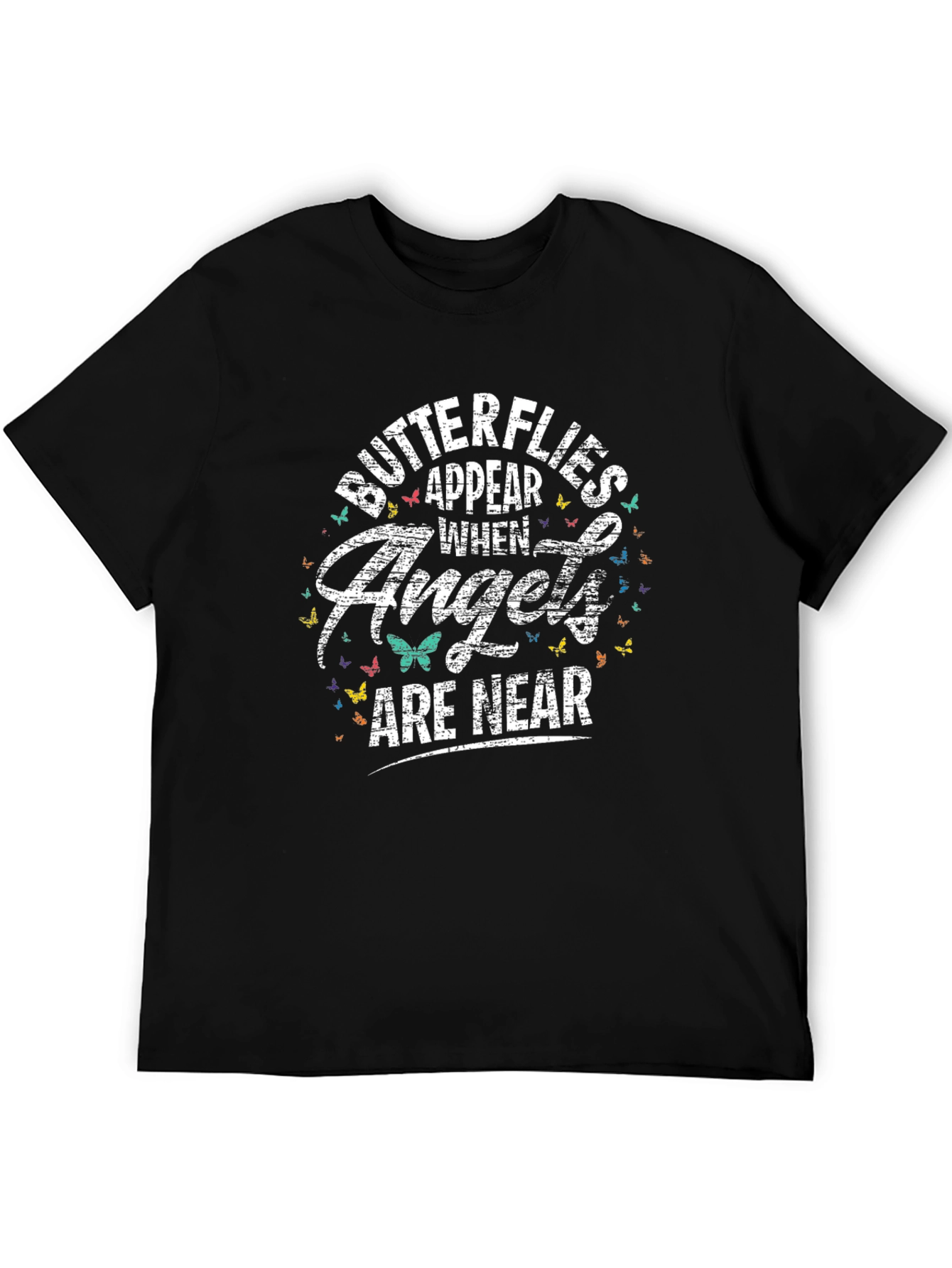 Butterflies Appear When Angels Are Near T-Shirt