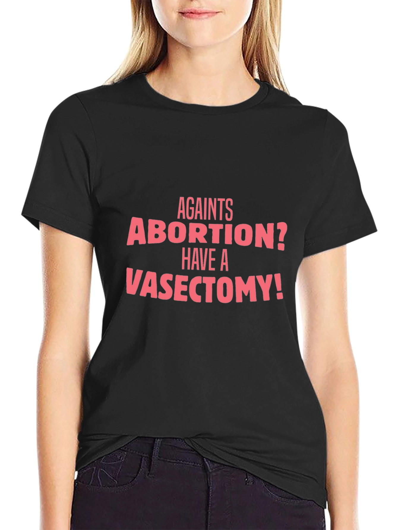 Against Abortion? Have a Vasectomy T-Shirt