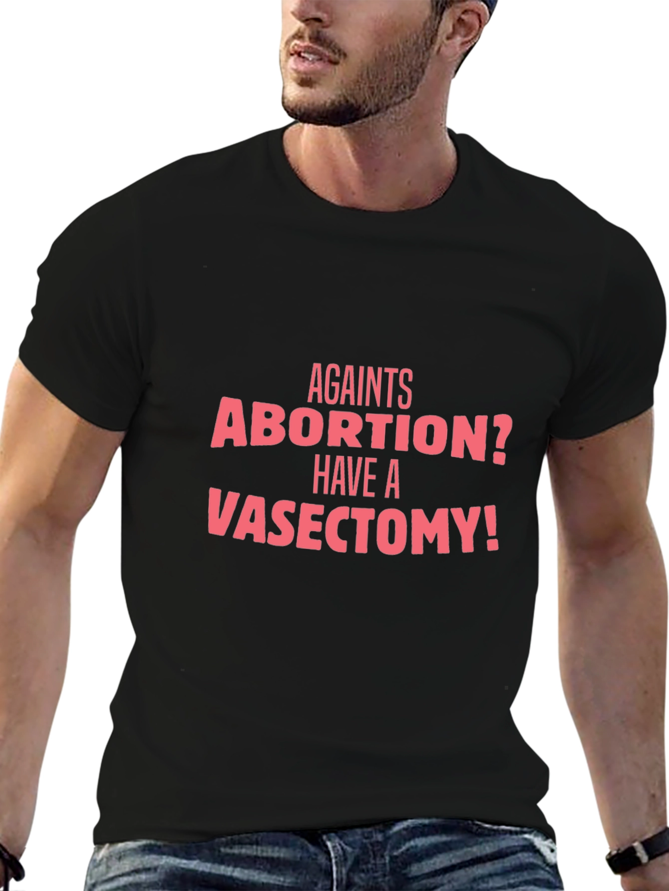 Against Abortion? Have a Vasectomy T-Shirt