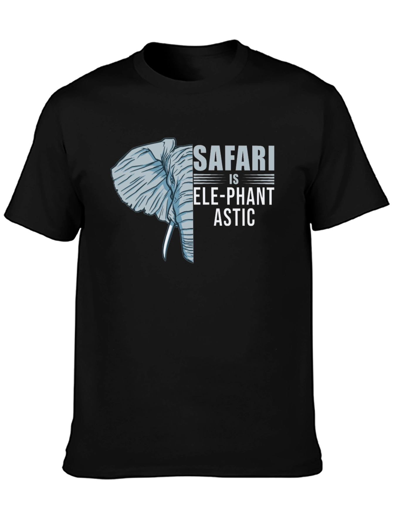 Safari is Ele-Phant-Astic Graphic T-Shirt
