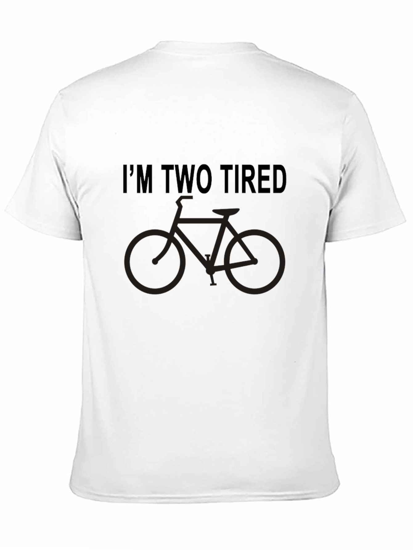 Funny Im Two Tired Bicycle T-Shirt