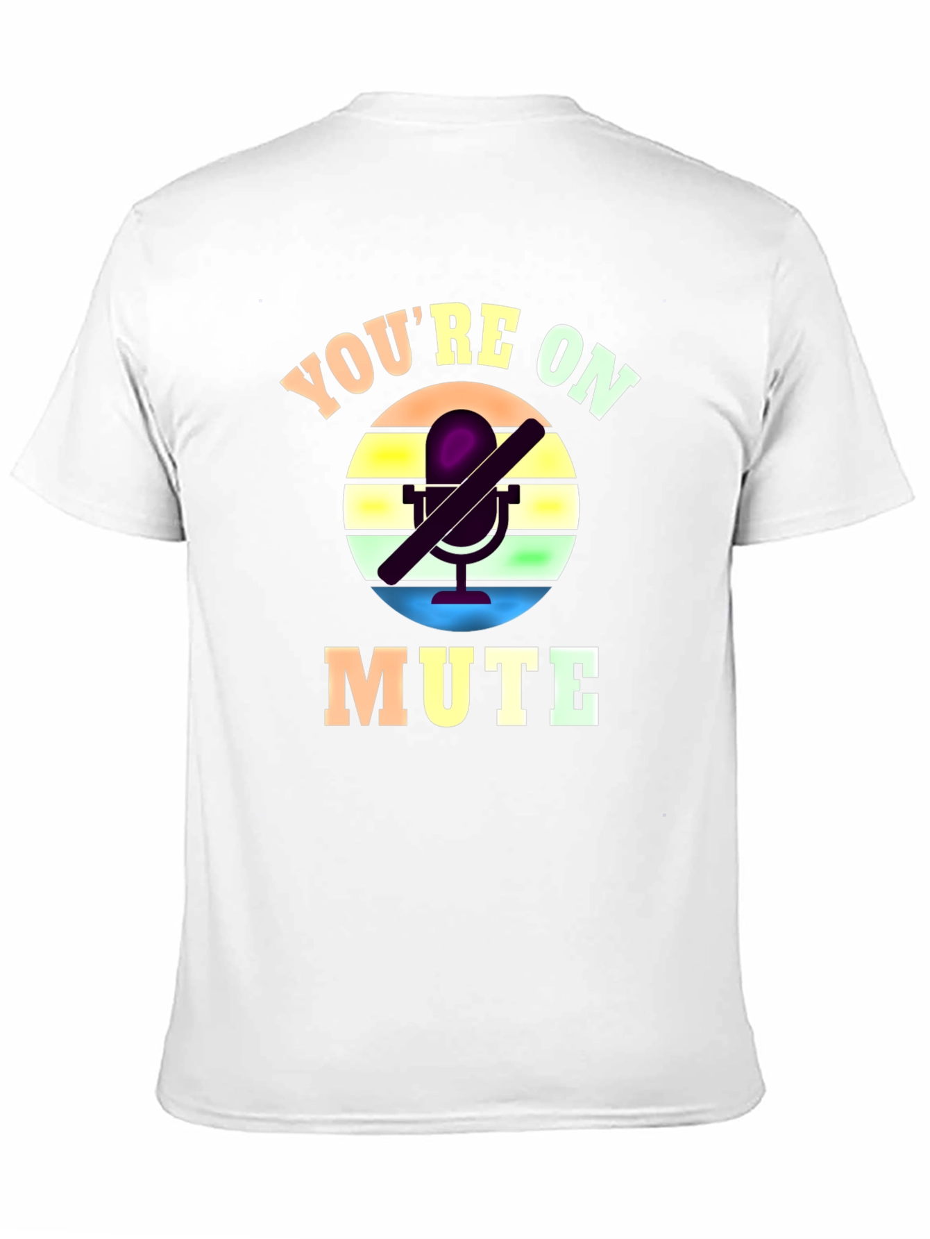 Youre on Mute Funny T-Shirt