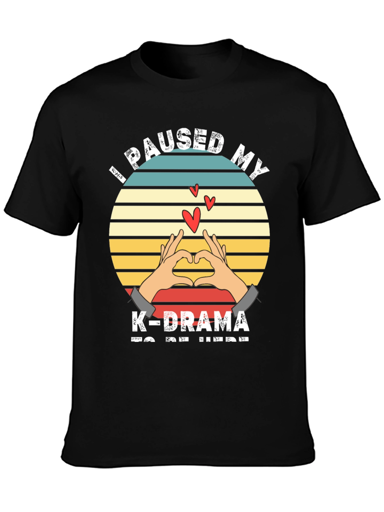 I Paused My K-Drama T-Shirt