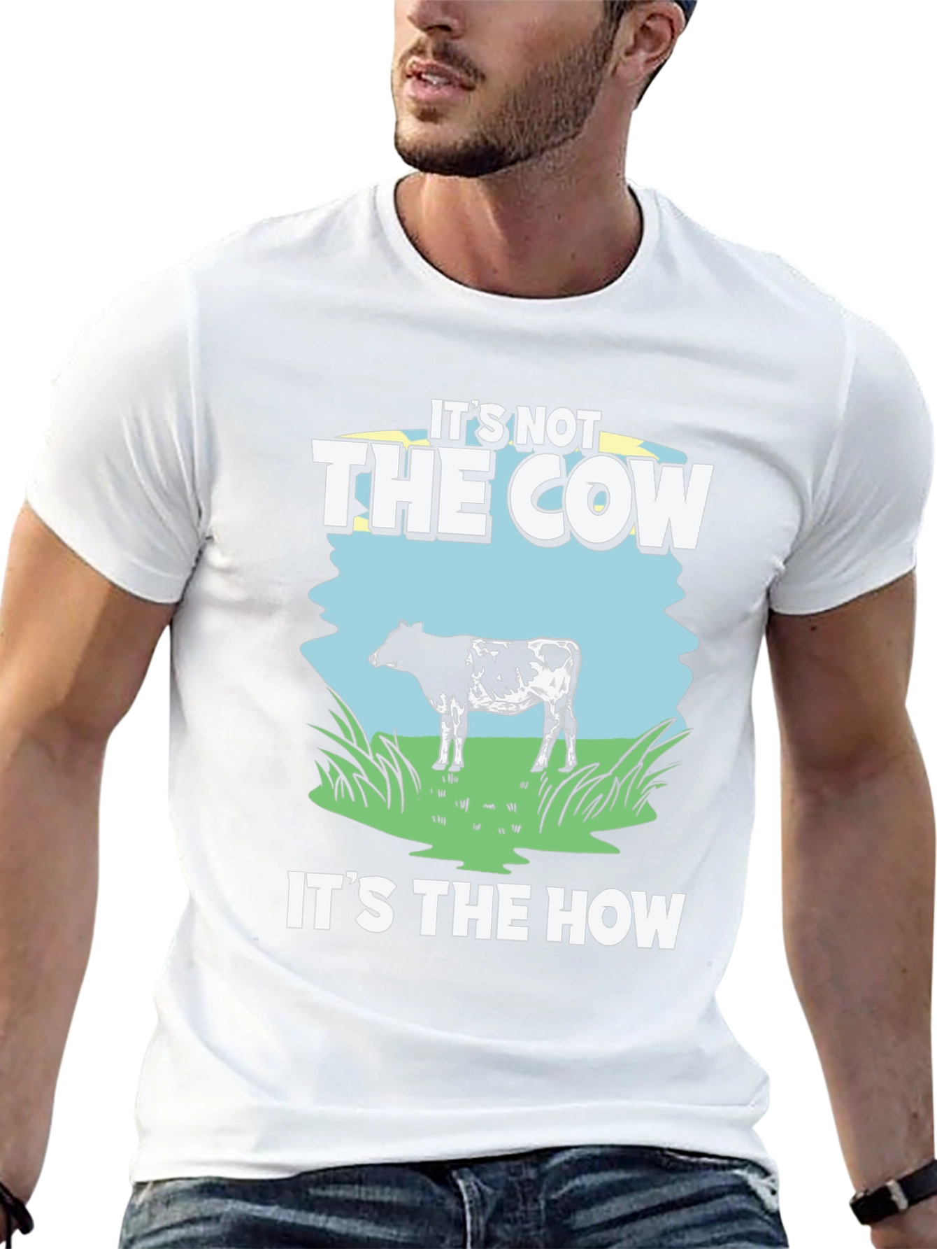 Its Not The Cow Its The How T-Shirt