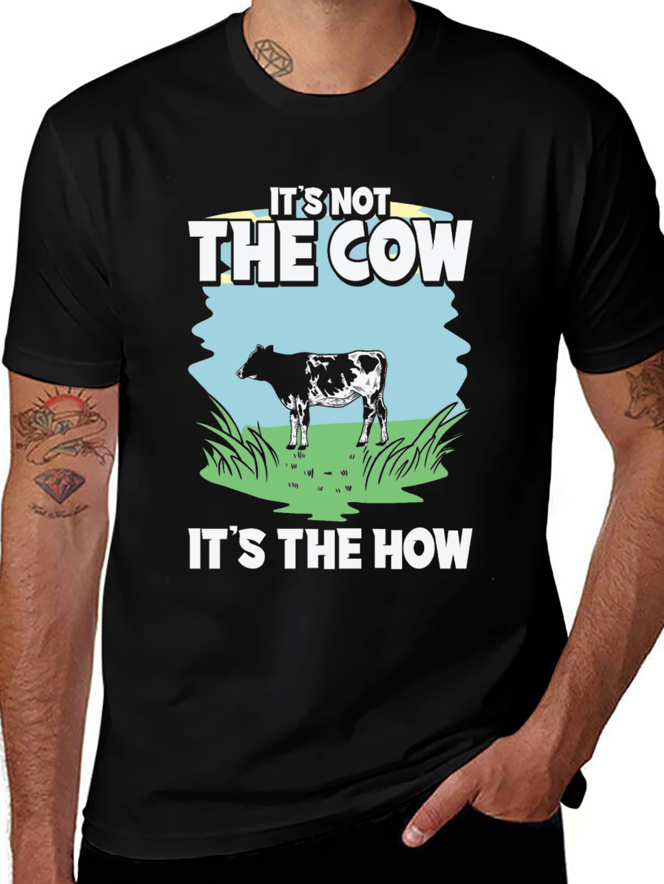 Its Not The Cow Its The How T-Shirt