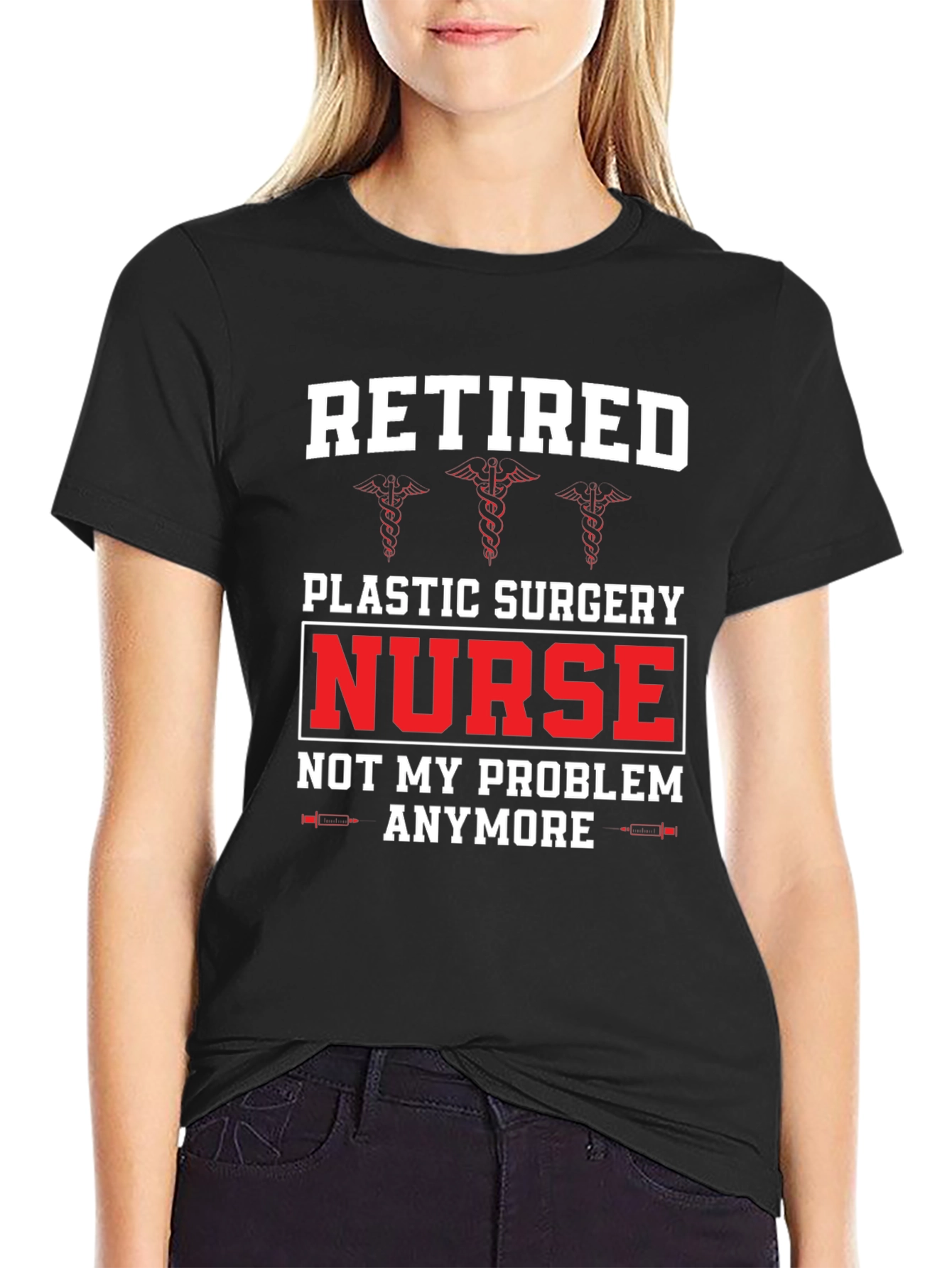 Retired Plastic Surgery Nurse T-Shirt