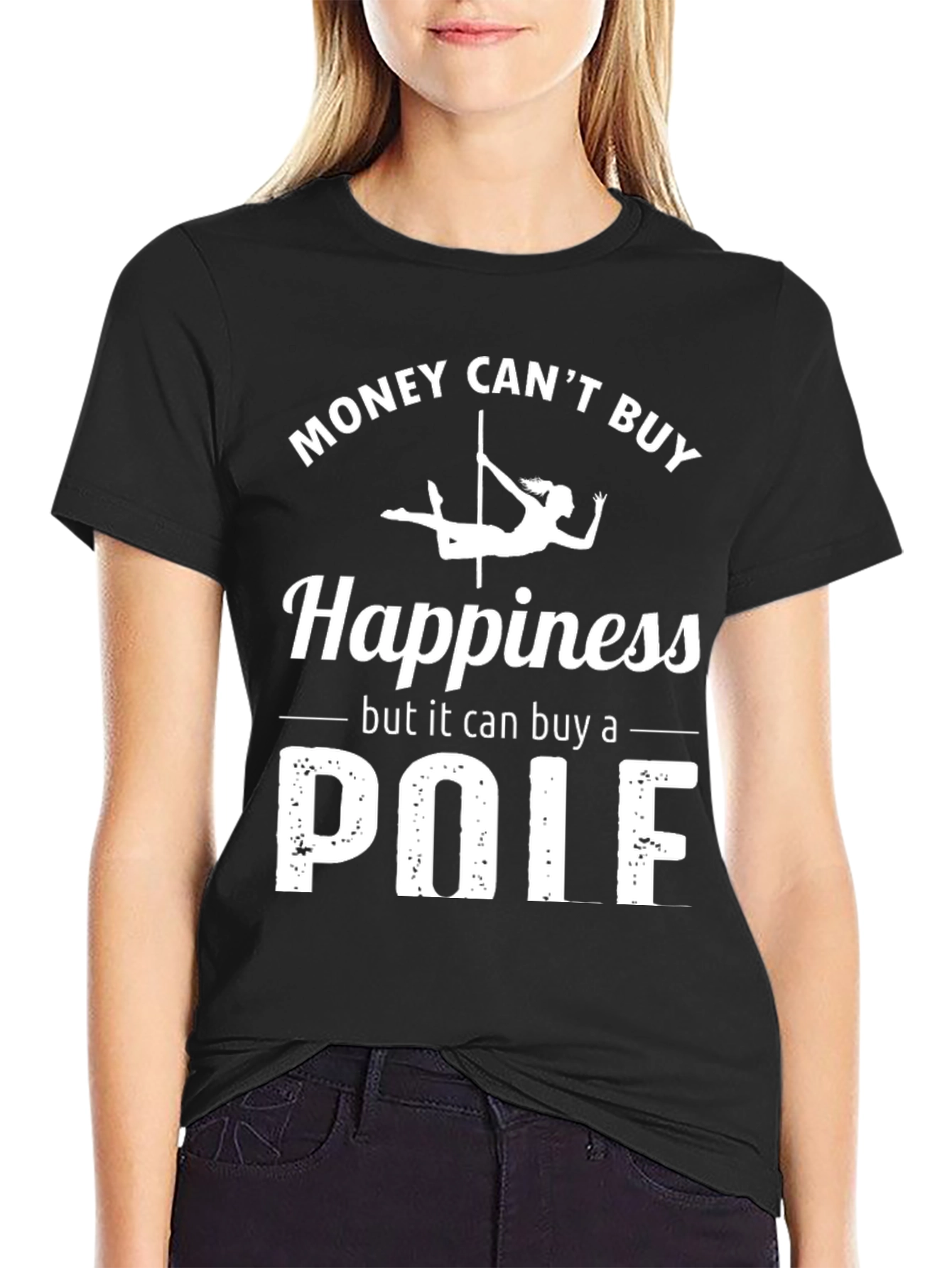 Funny Pole Dancing T-Shirt - Money Cant Buy Happiness