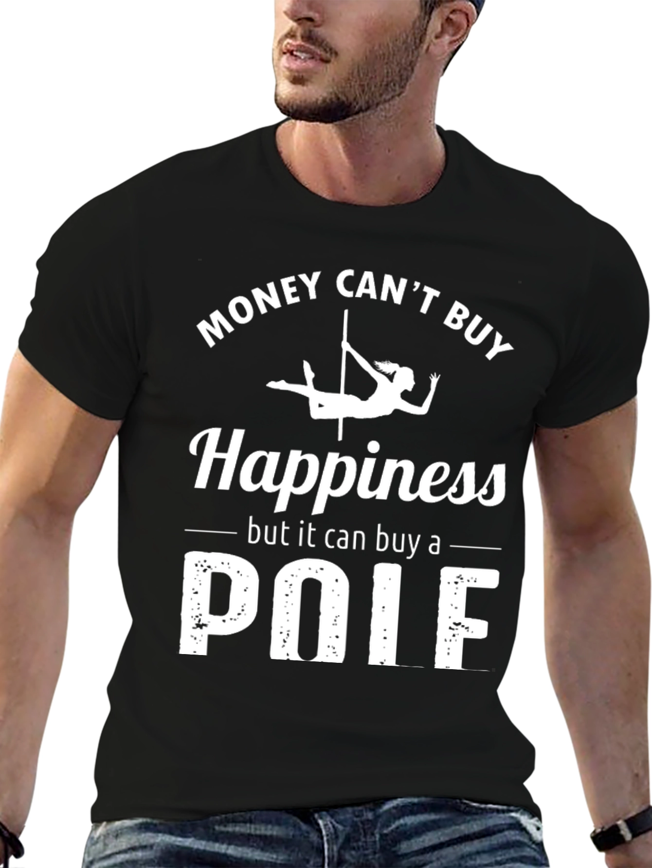 Funny Pole Dancing T-Shirt - Money Cant Buy Happiness