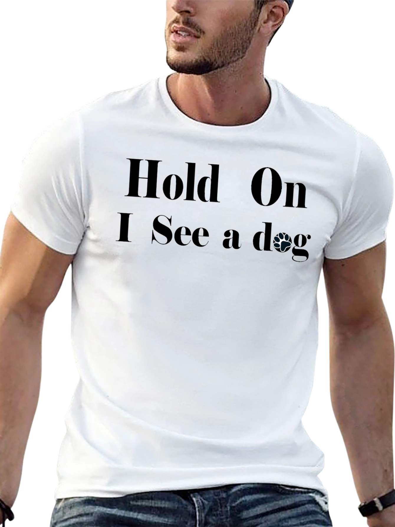 Hold On I See a Dog T-Shirt