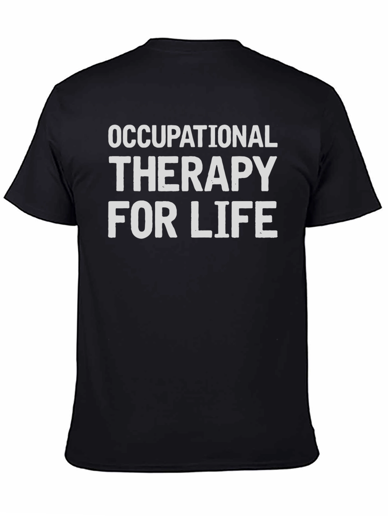 Occupational Therapy For Life Black T-Shirt