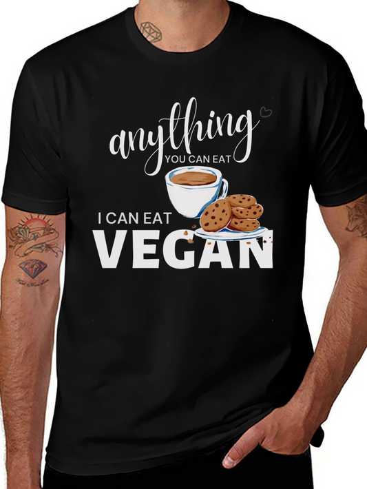 Vegan T-Shirt - Anything You Can Eat I Can Eat Vegan