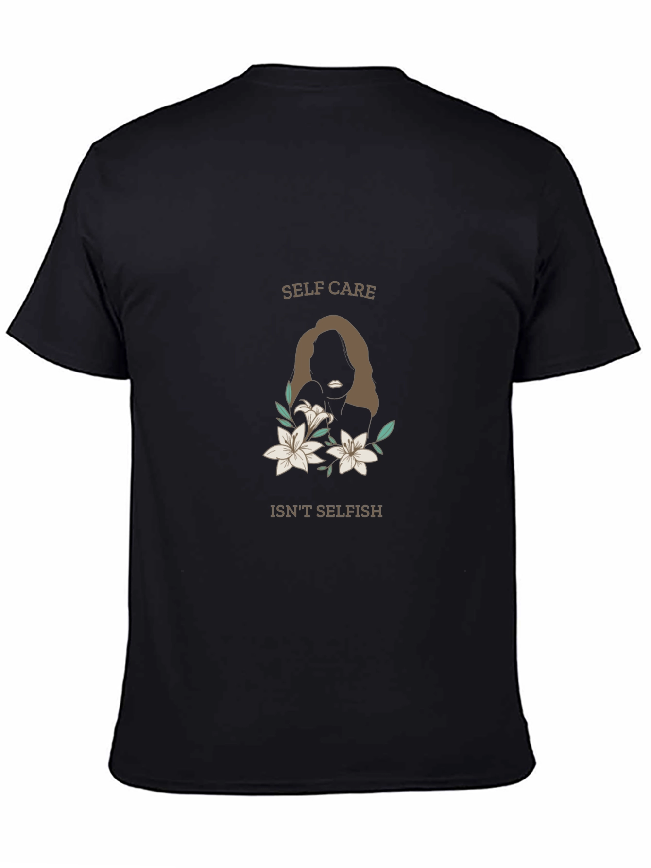 Self-Care Isnt Selfish Graphic T-Shirt