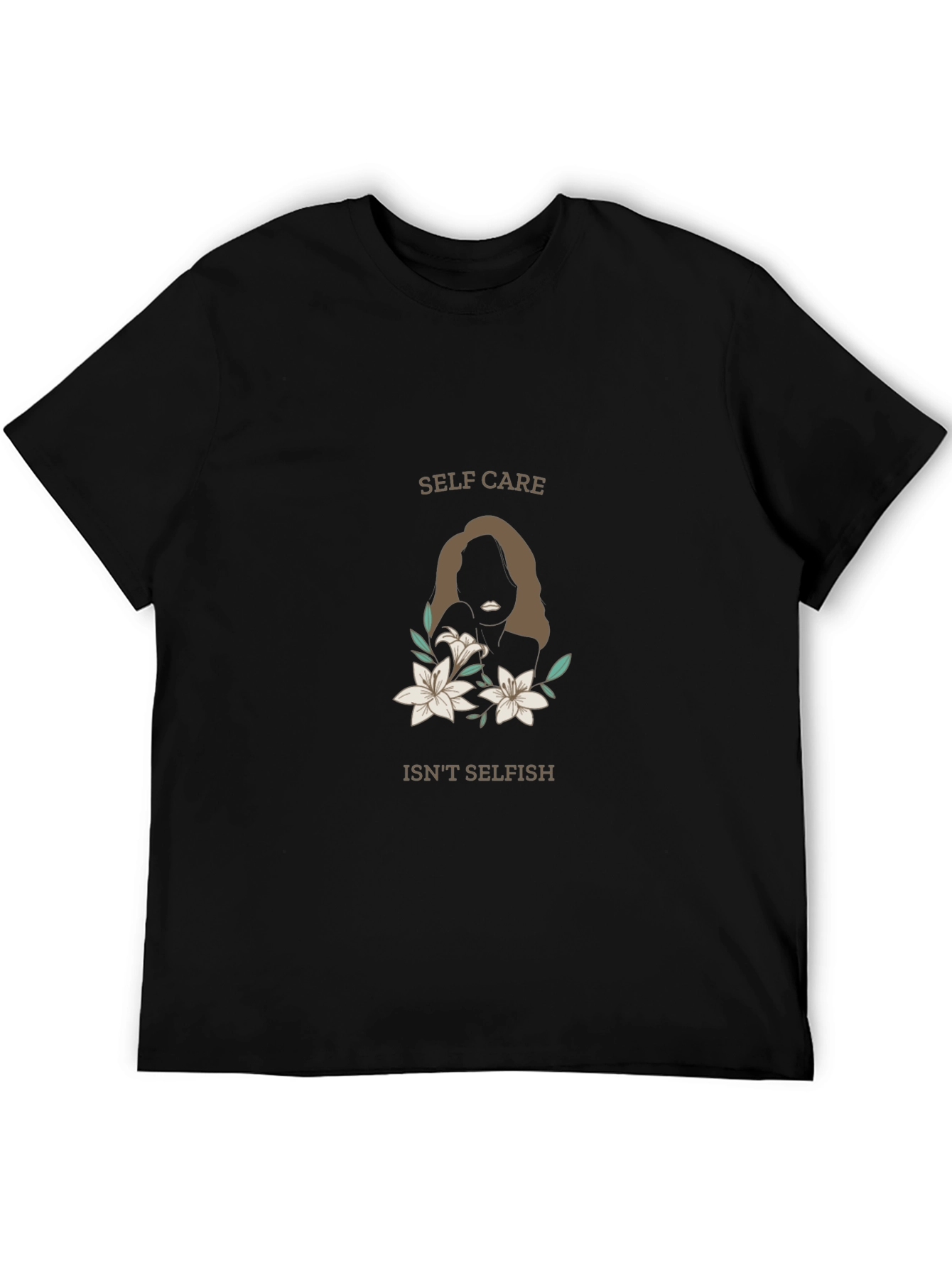 Self-Care Isnt Selfish Graphic T-Shirt