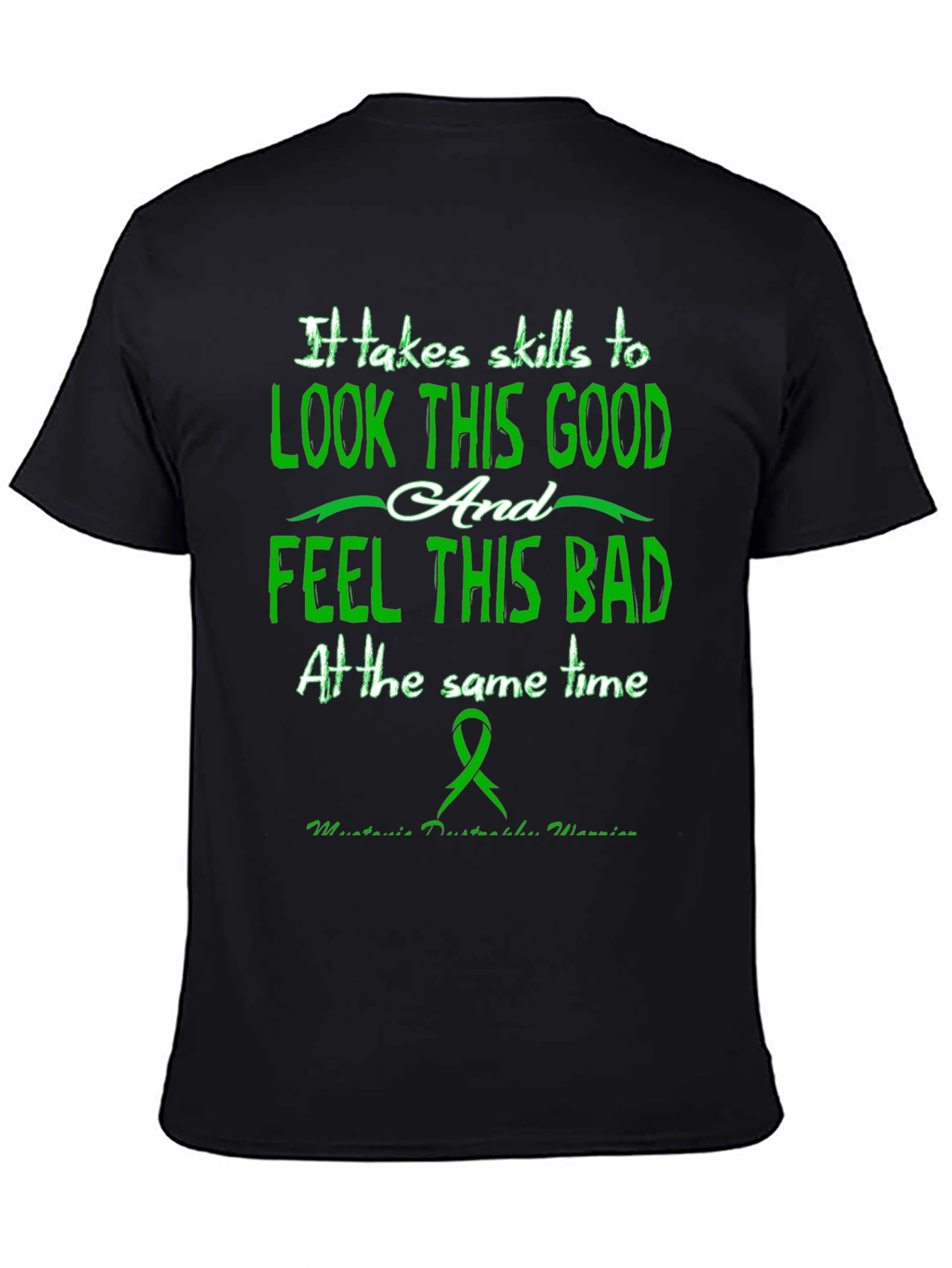 It Takes Skills T-Shirt - Myotonic Dystrophy Warrior