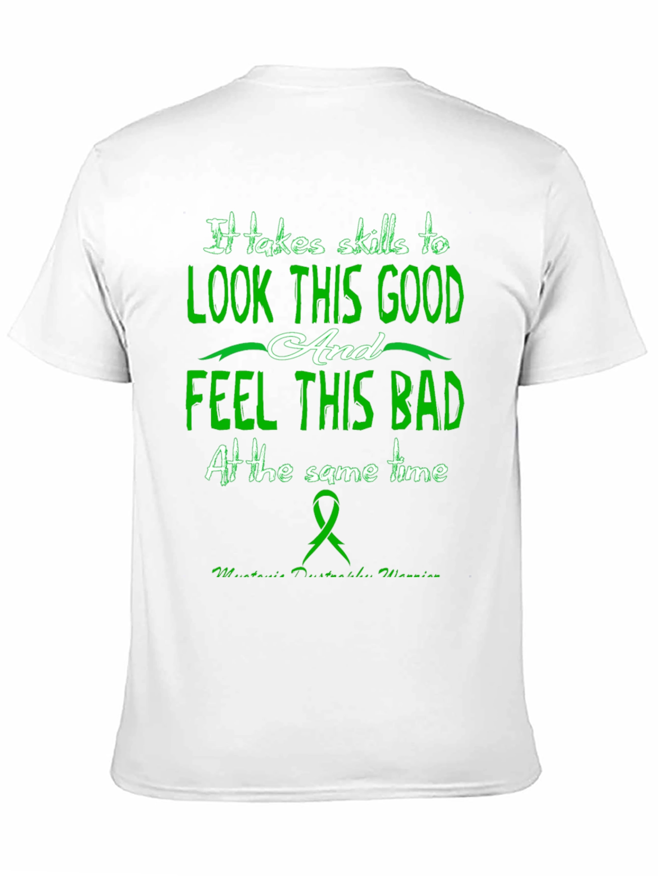 It Takes Skills T-Shirt - Myotonic Dystrophy Warrior