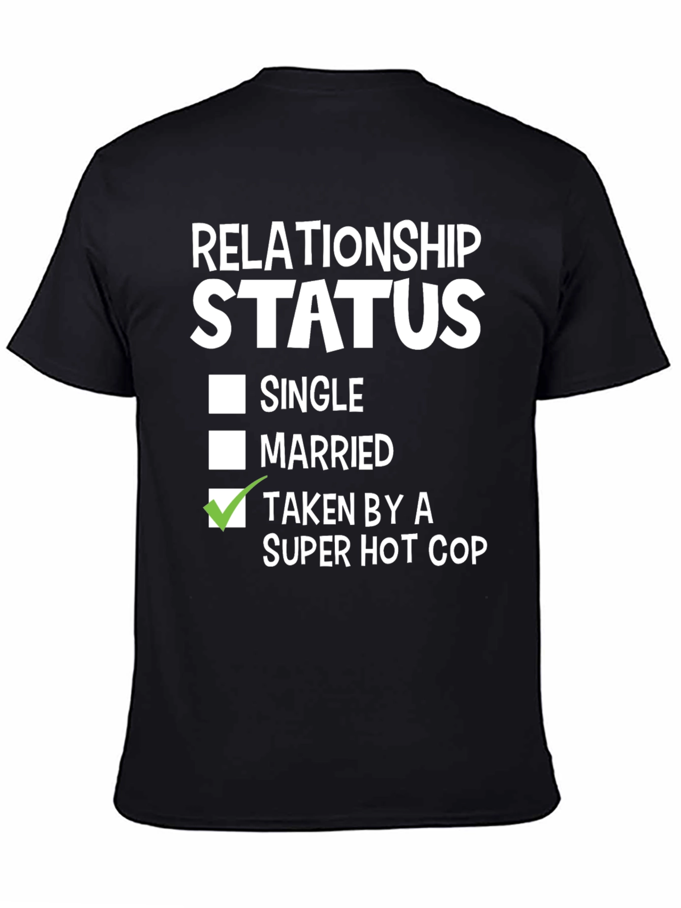 Relationship Status Taken By a Super Hot Cop T-Shirt