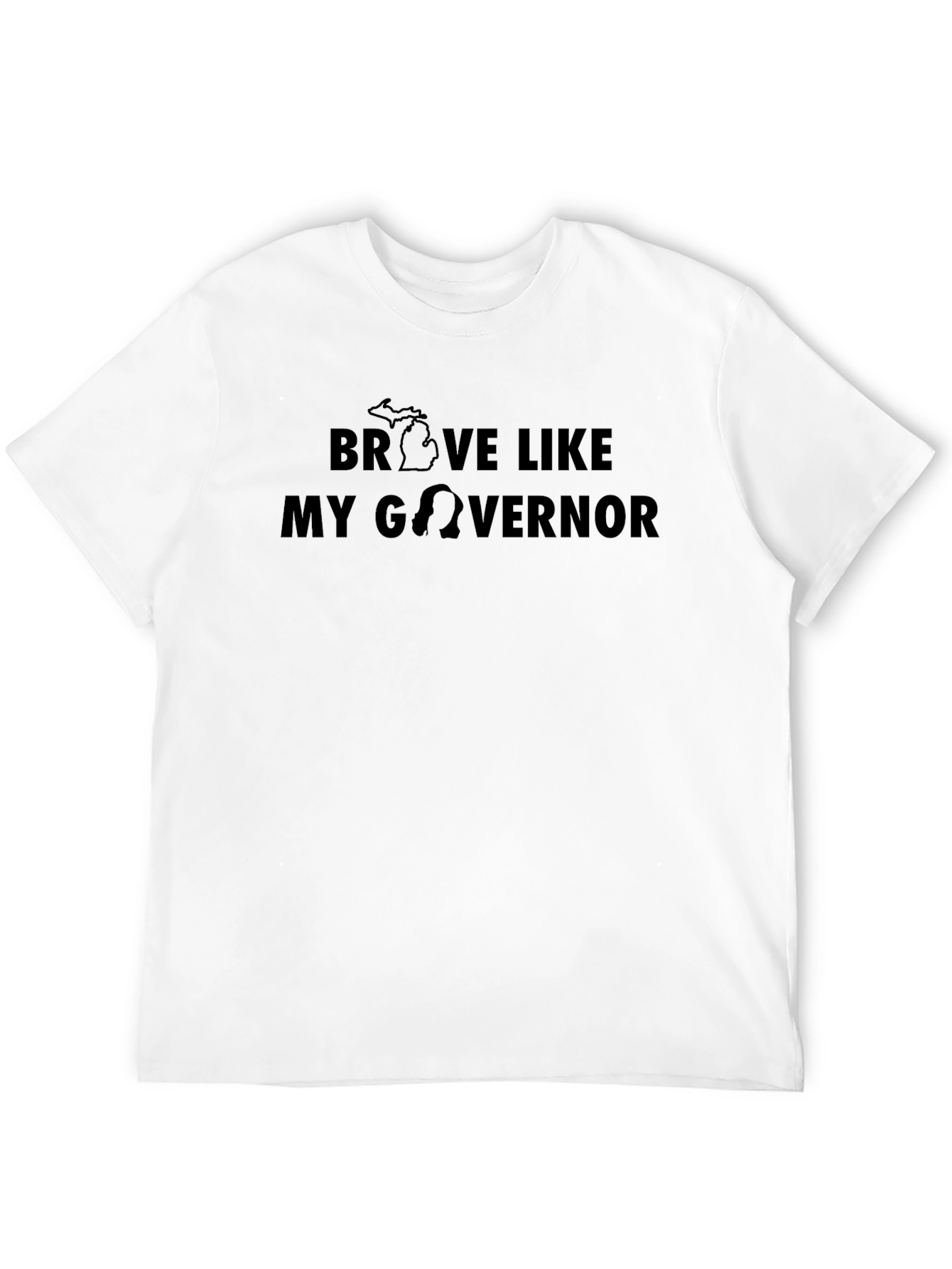 Brave Like My Governor T-Shirt
