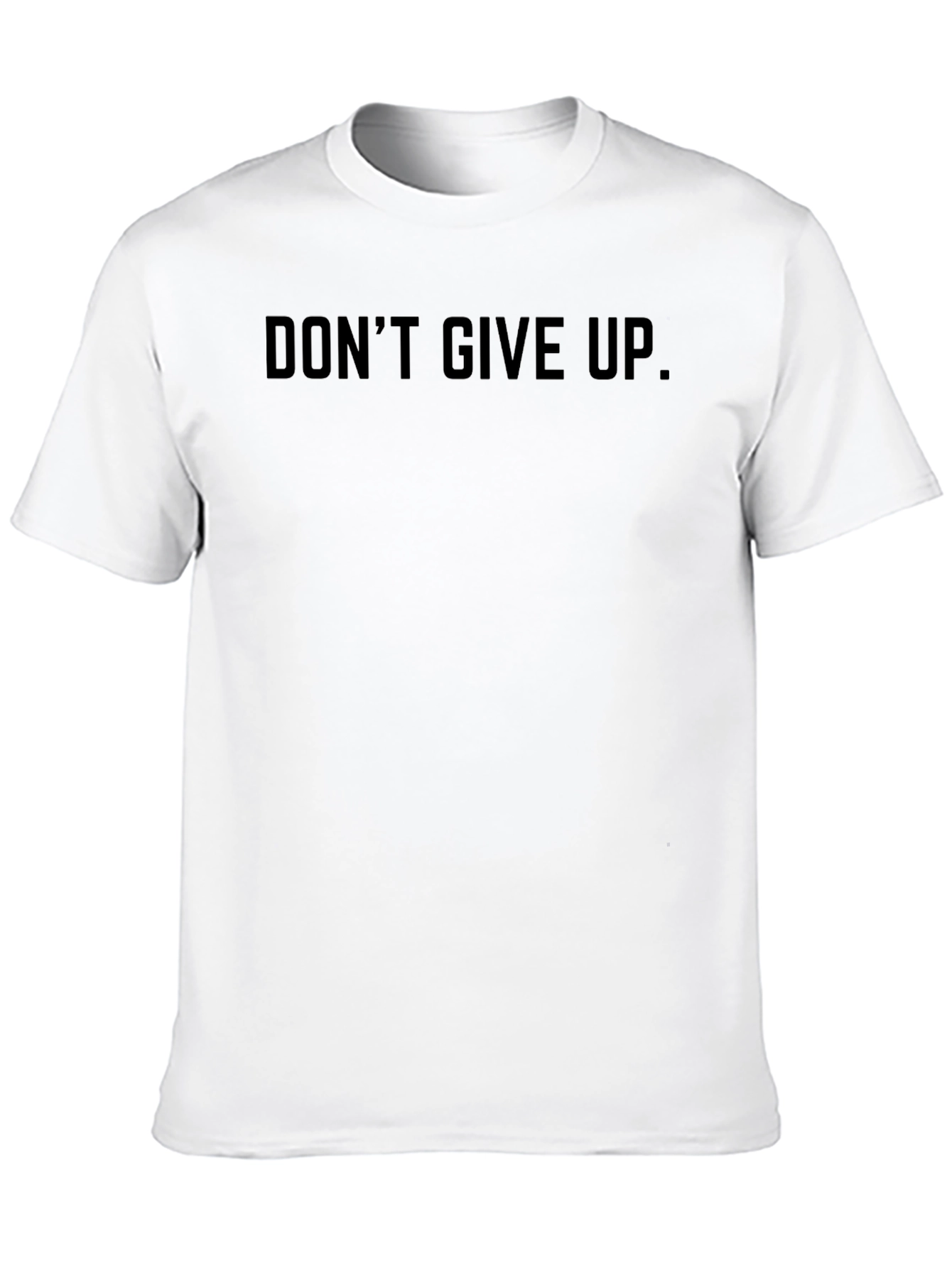 Dont Give Up Black T-Shirt - Motivational Tee