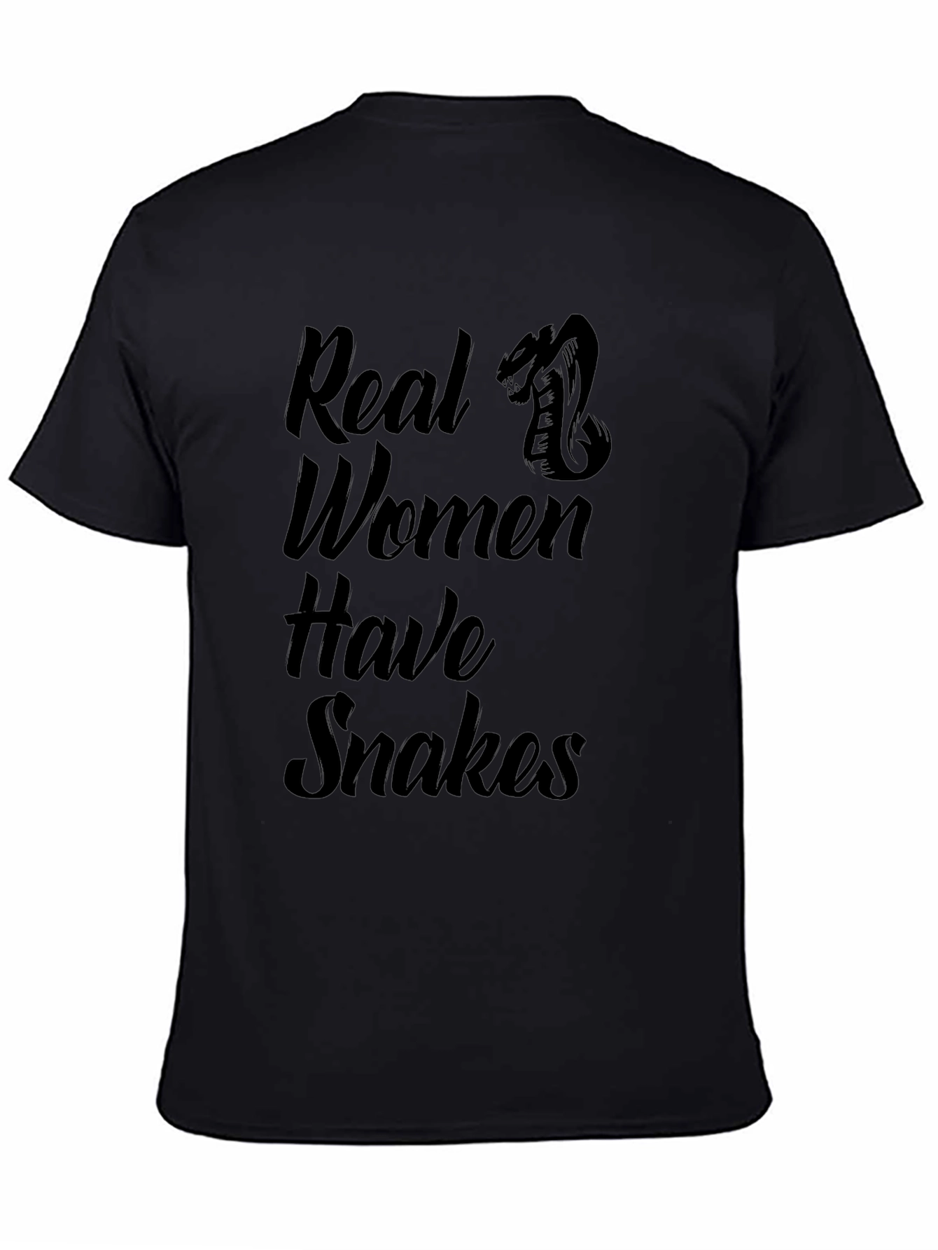 Real Women Have Snakes T-Shirt - Graphic Tee