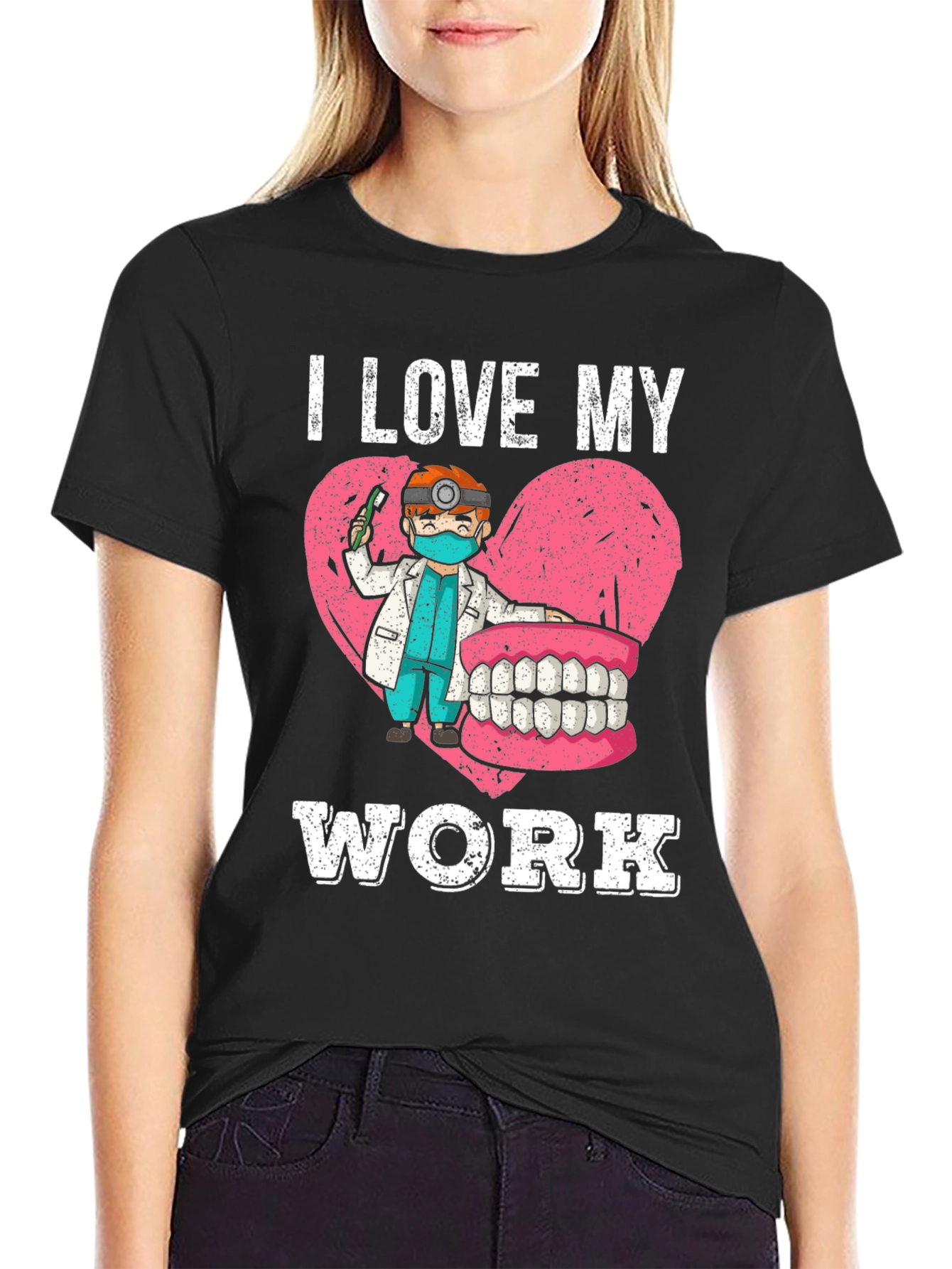 I Love My Work Dentist Graphic Tee