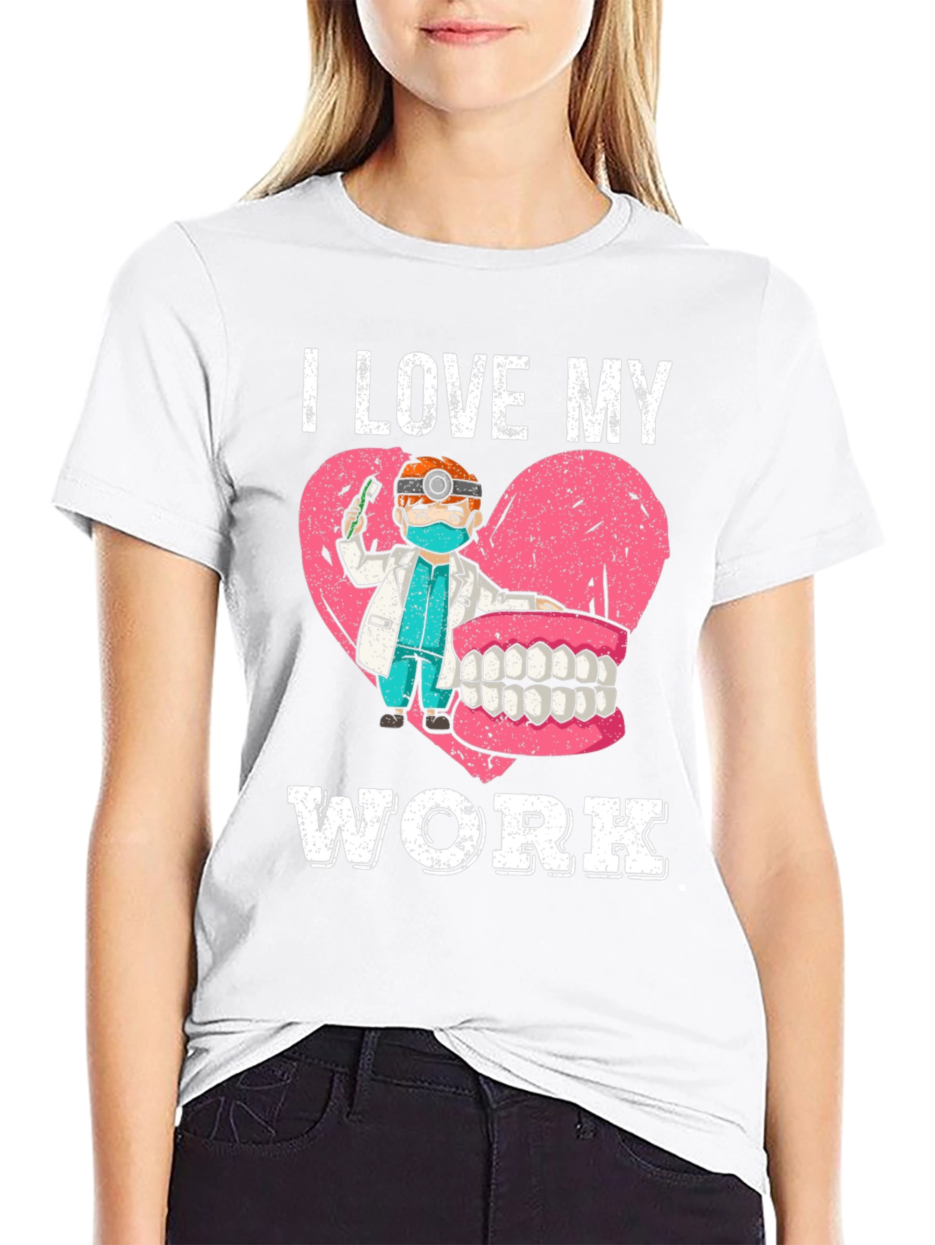 I Love My Work Dentist Graphic Tee