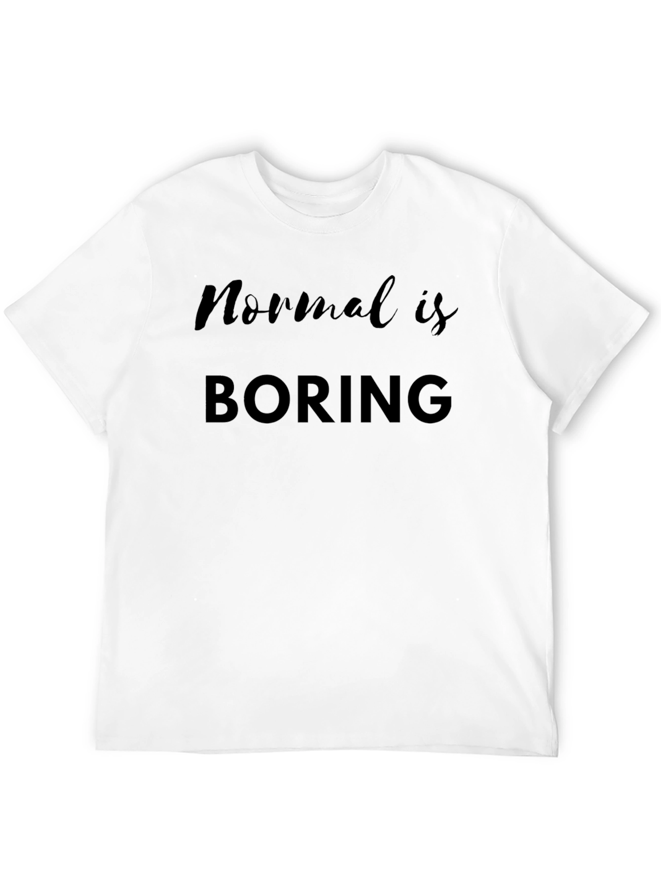 Normal is Boring Black Graphic T-Shirt
