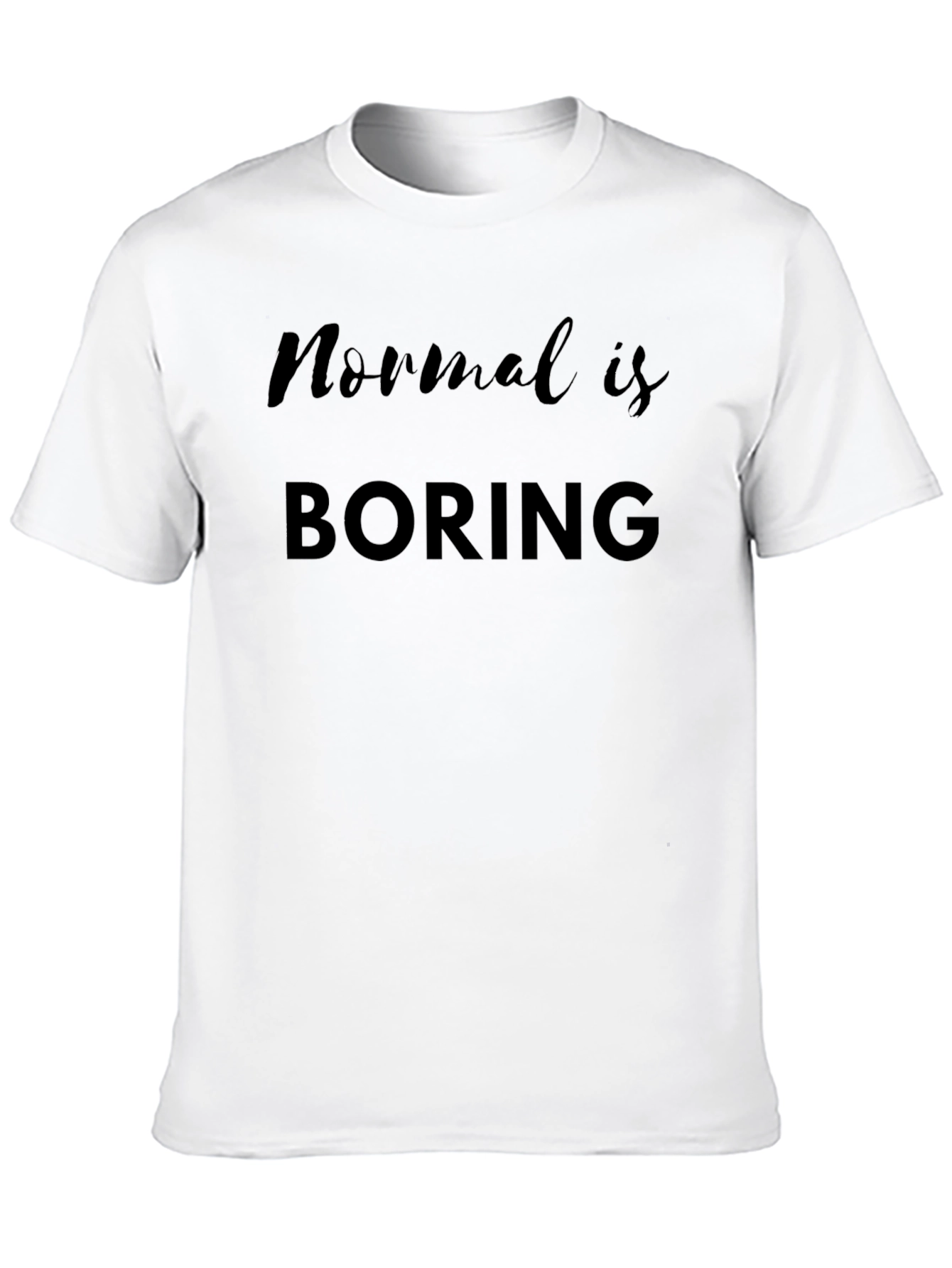 Normal is Boring Black Graphic T-Shirt