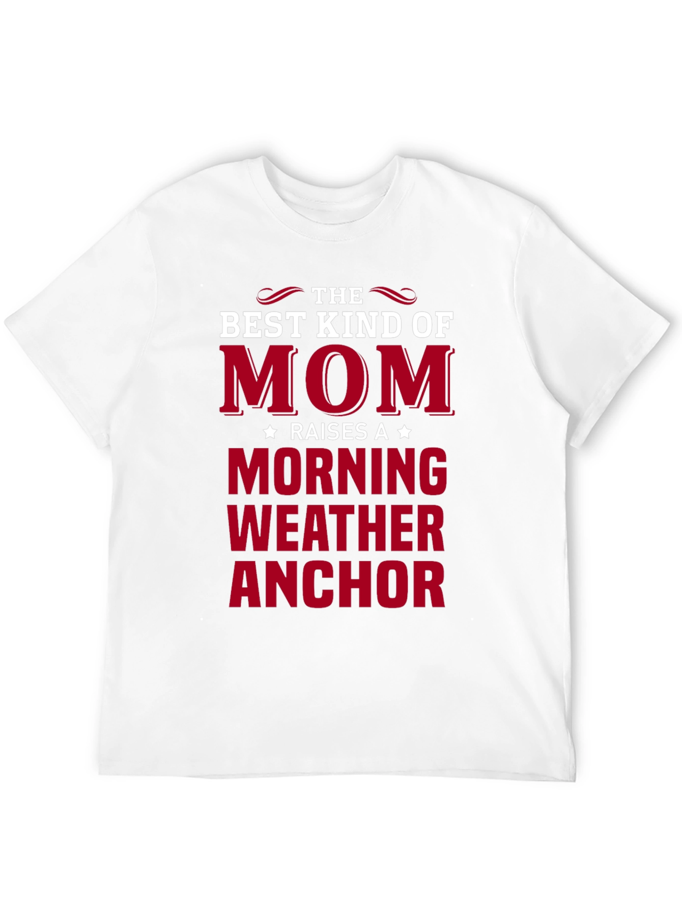 Mom Morning Weather Anchor T-Shirt