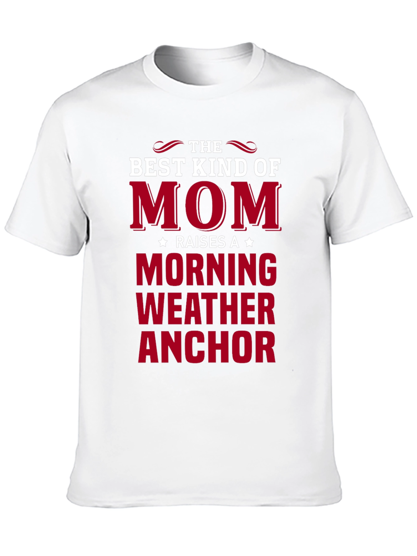 Mom Morning Weather Anchor T-Shirt