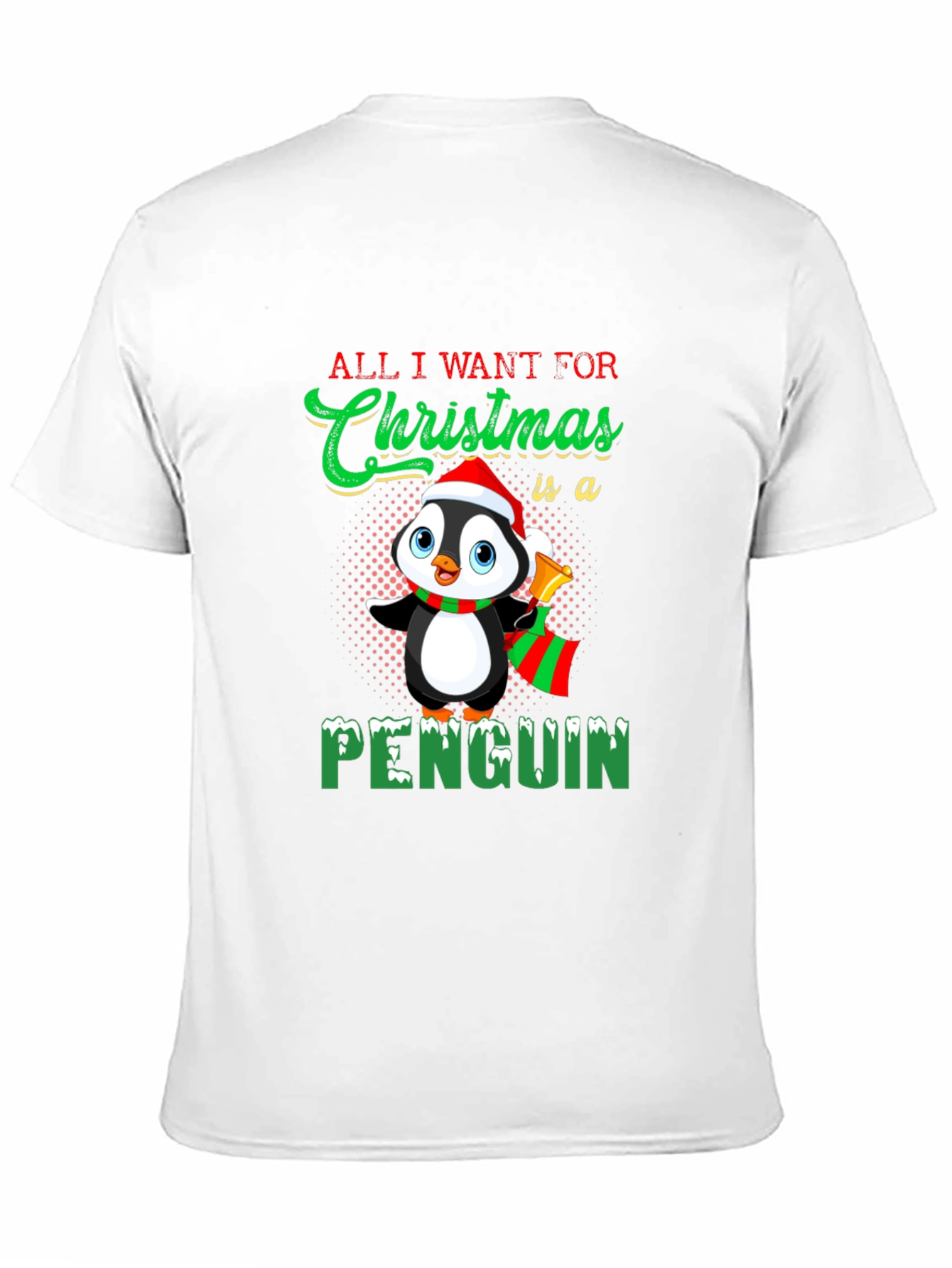 Christmas Penguin T-Shirt: All I Want For Christmas!