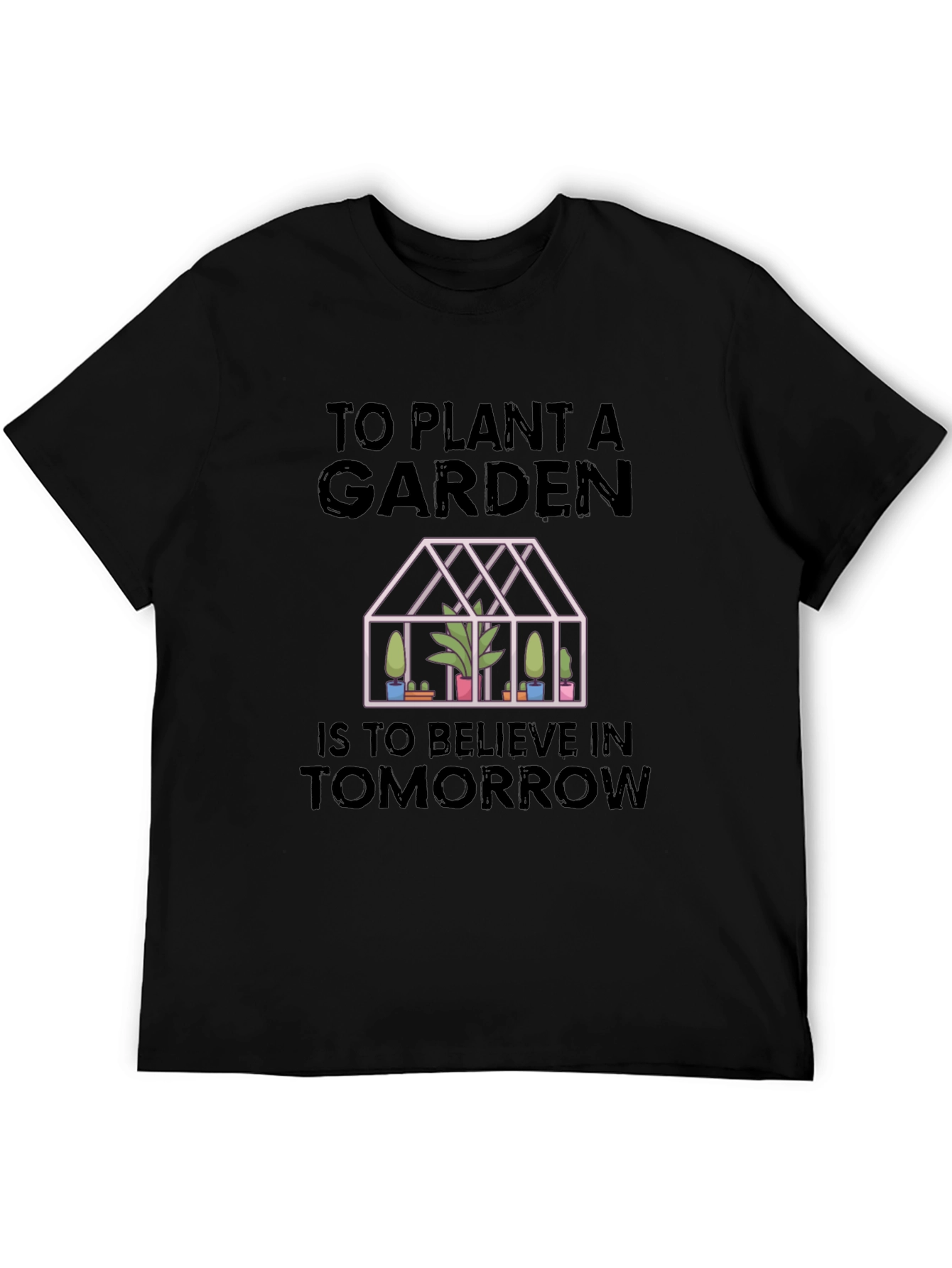 Plant a Garden Tomorrow T-Shirt
