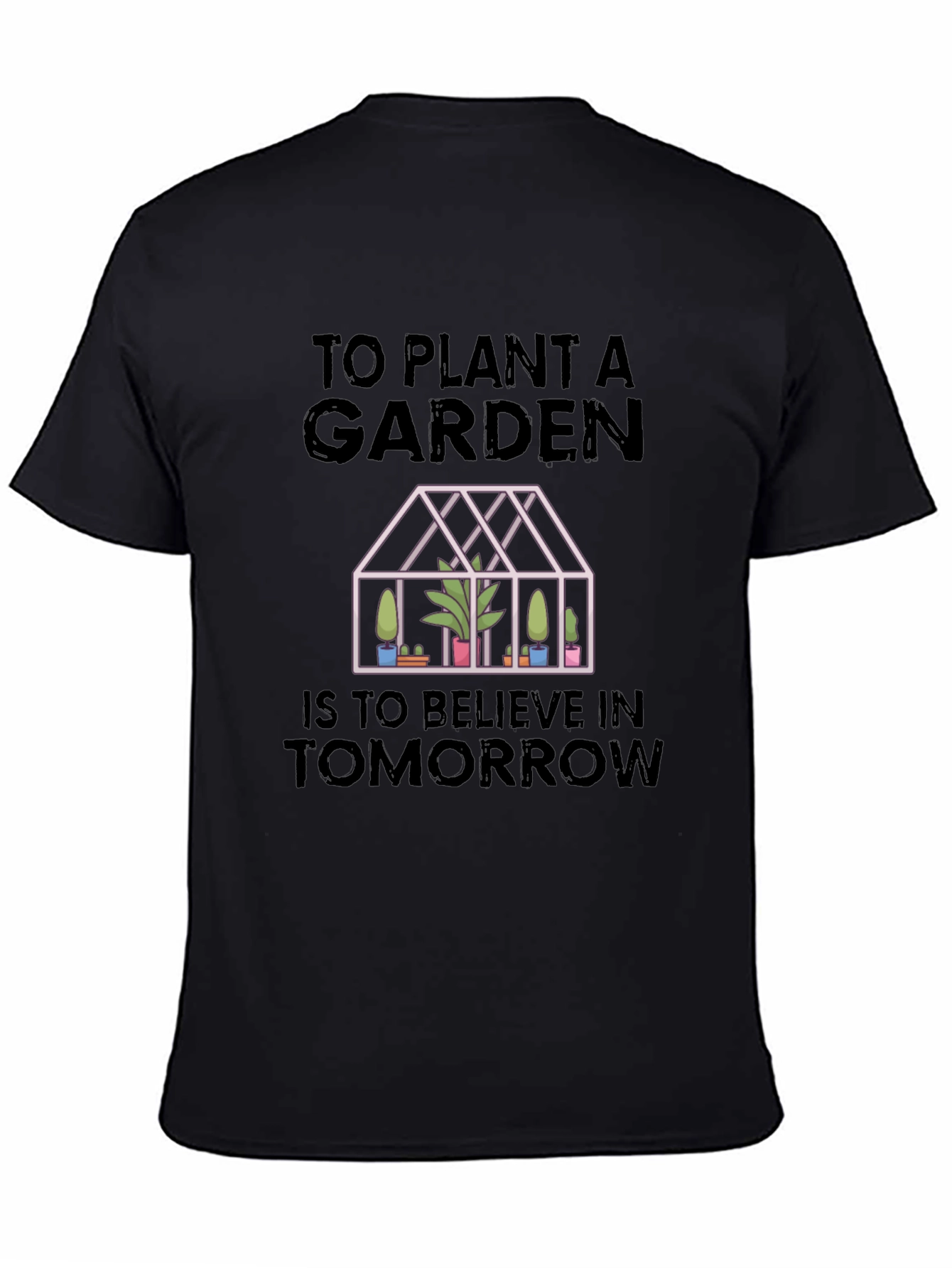 Plant a Garden Tomorrow T-Shirt