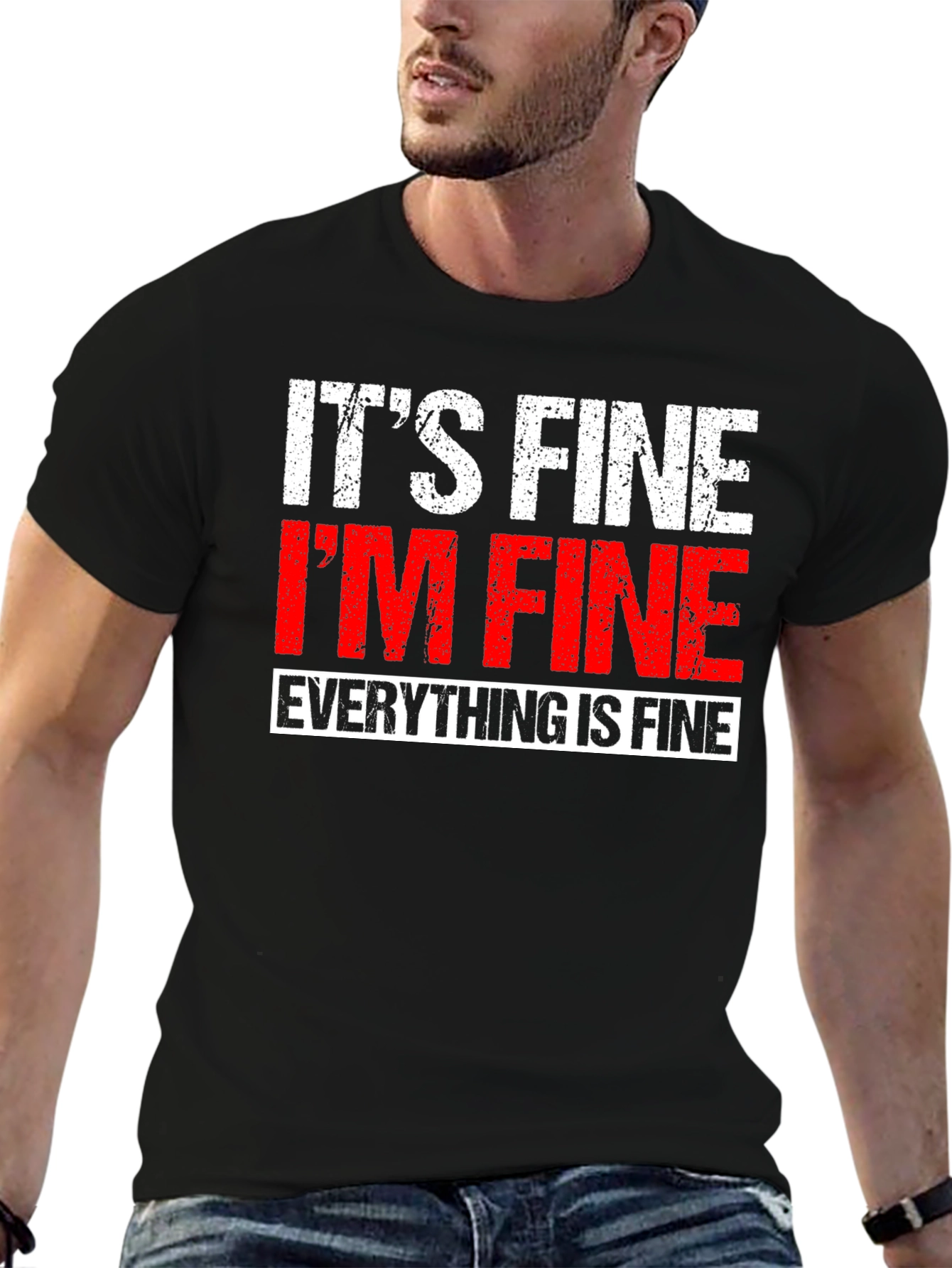 Its Fine Im Fine Everything is Fine T-Shirt