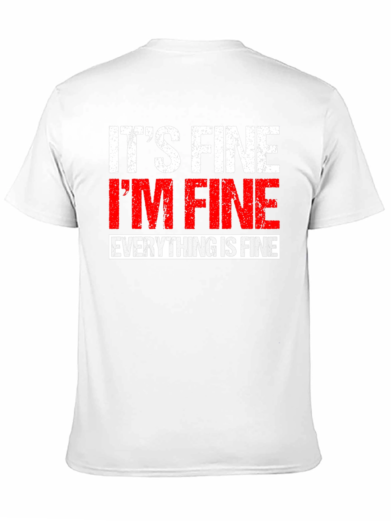 Its Fine Im Fine Everything is Fine T-Shirt