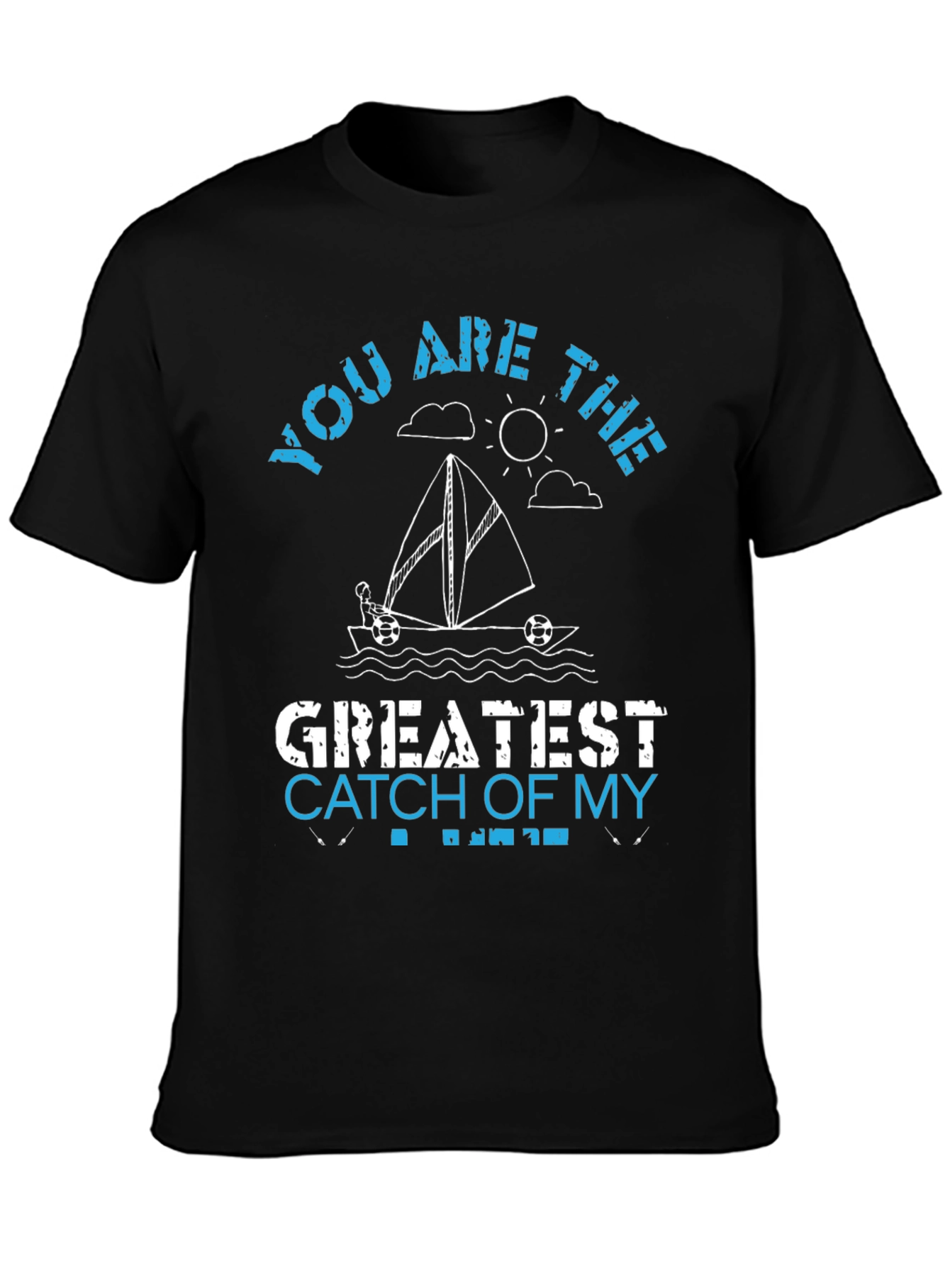 Greatest Catch T-Shirt