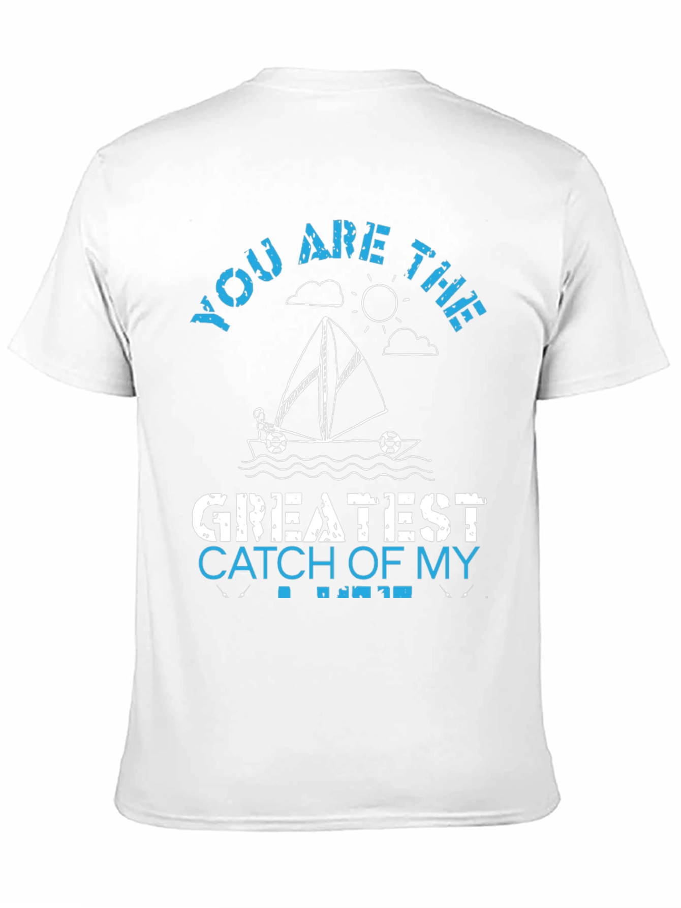 Greatest Catch T-Shirt