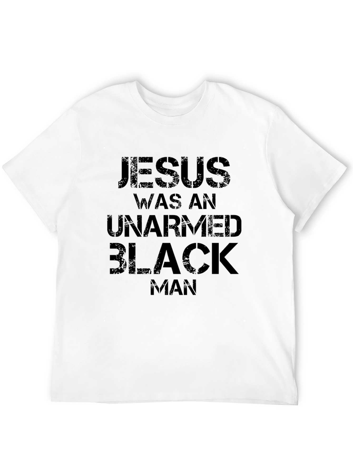 Jesus Was An Unarmed Black Man T-Shirt