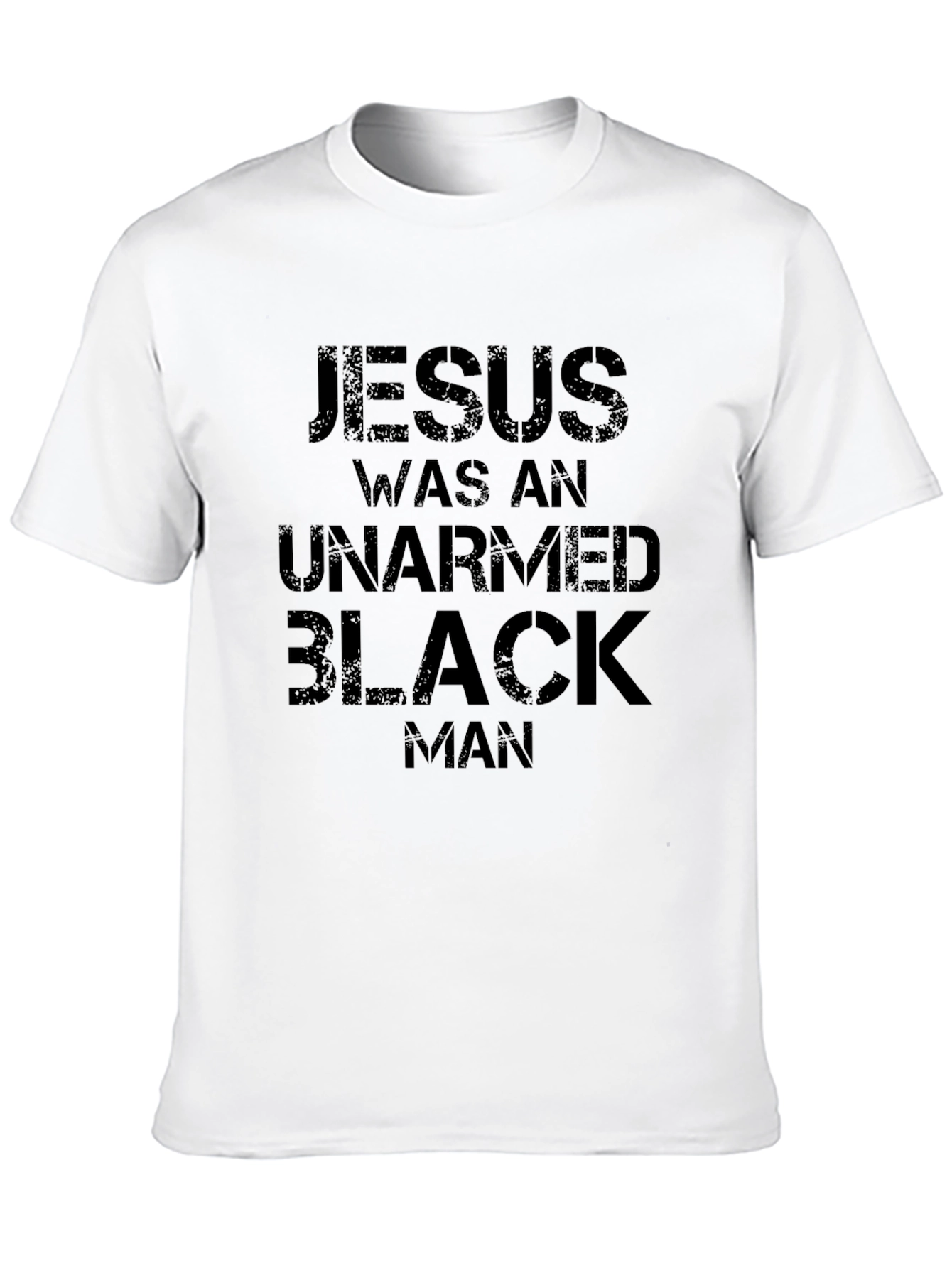Jesus Was An Unarmed Black Man T-Shirt