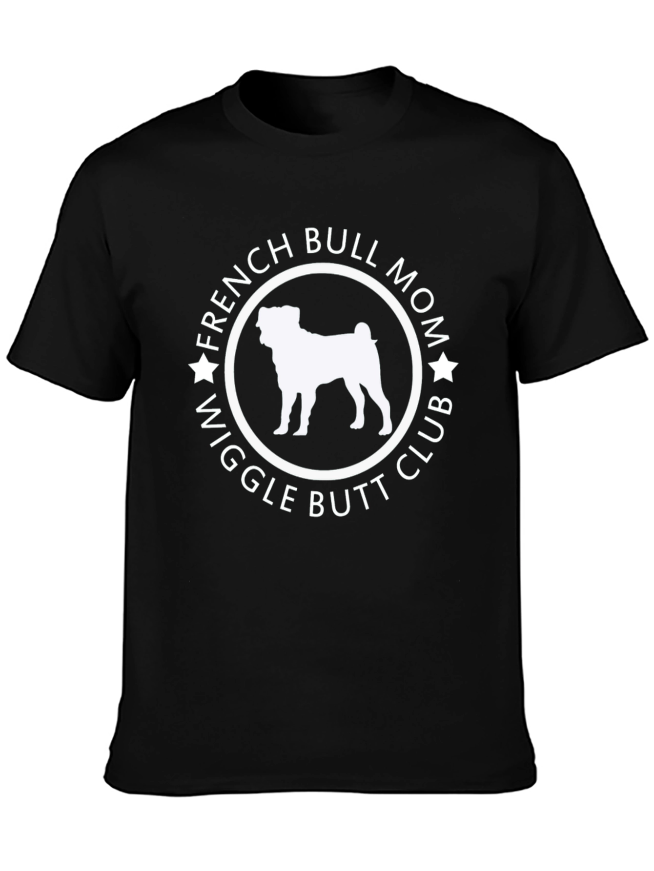 French Bull Mom Wiggle Butt Club Black T-Shirt
