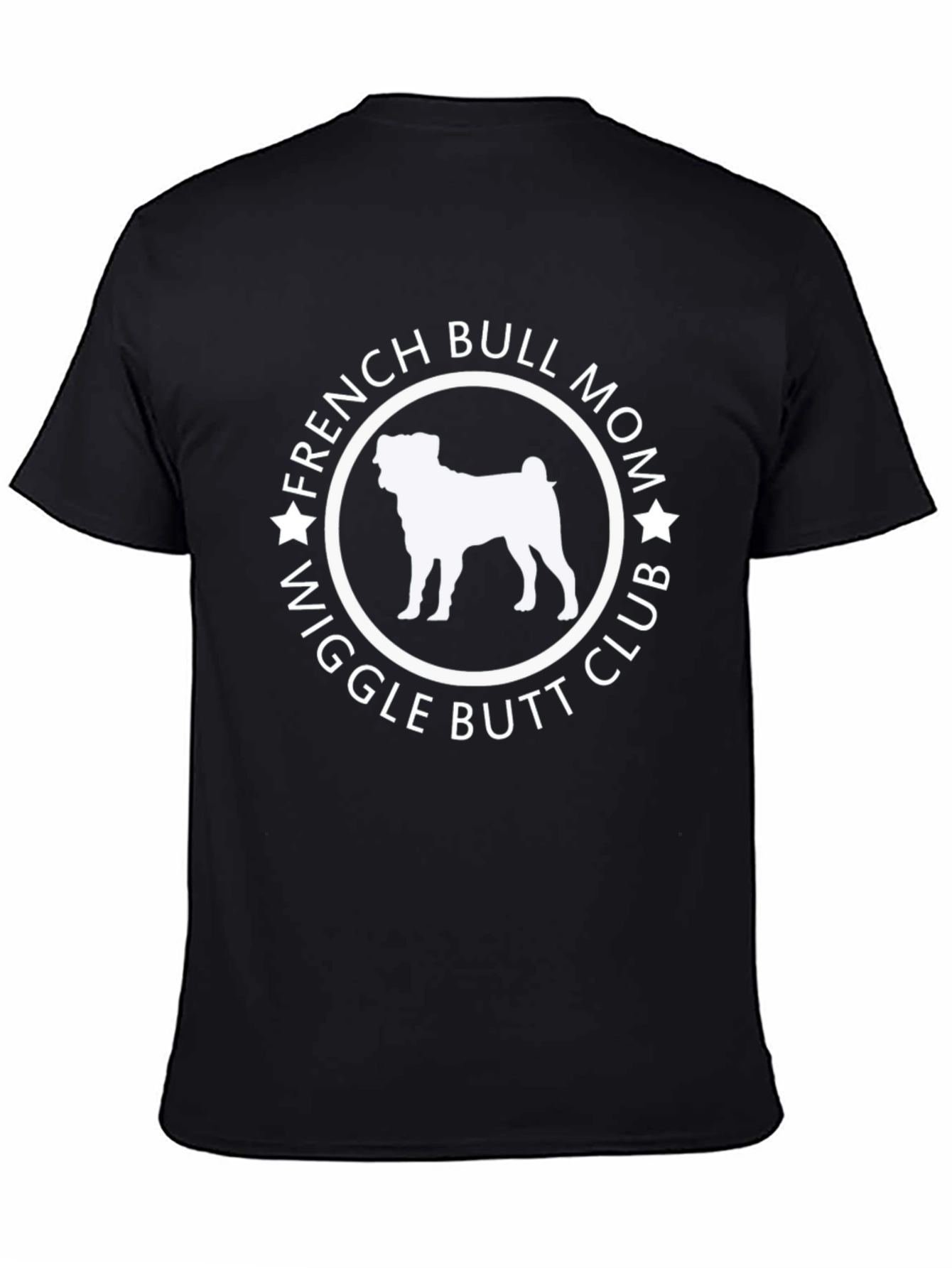 French Bull Mom Wiggle Butt Club Black T-Shirt