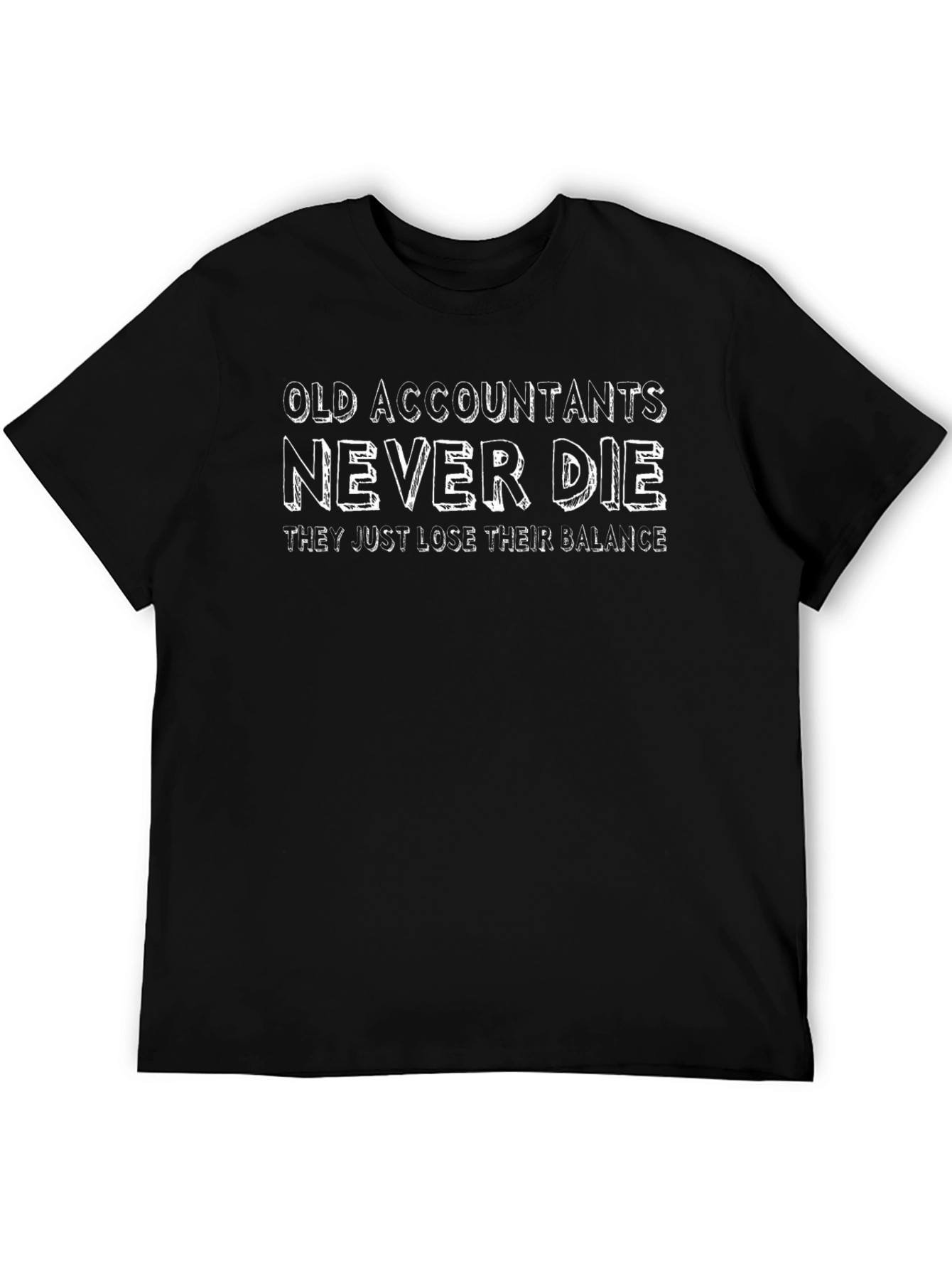 Old Accountants Never Die Graphic Tee