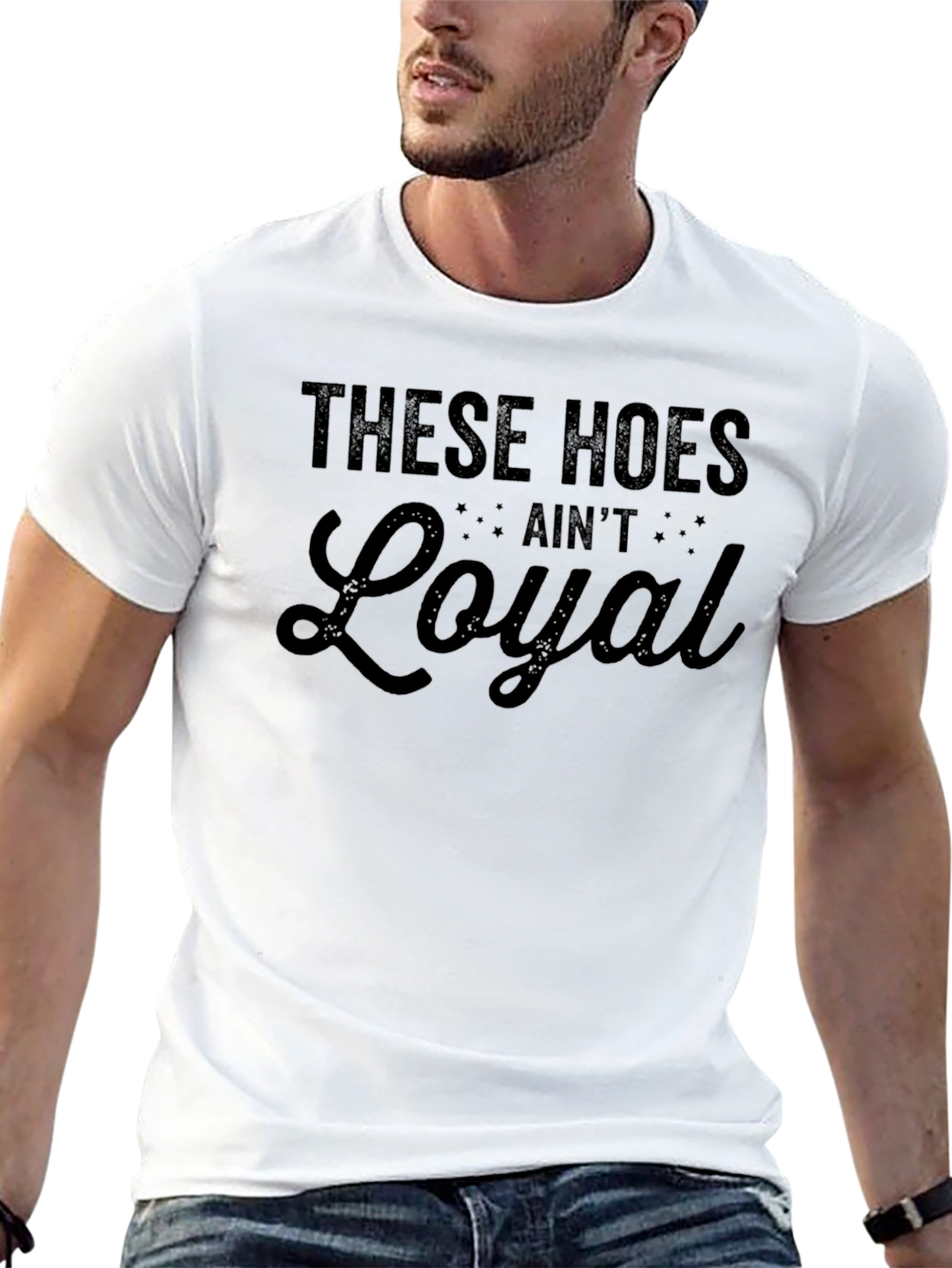 These Hoes Aint Loyal Graphic T-Shirt