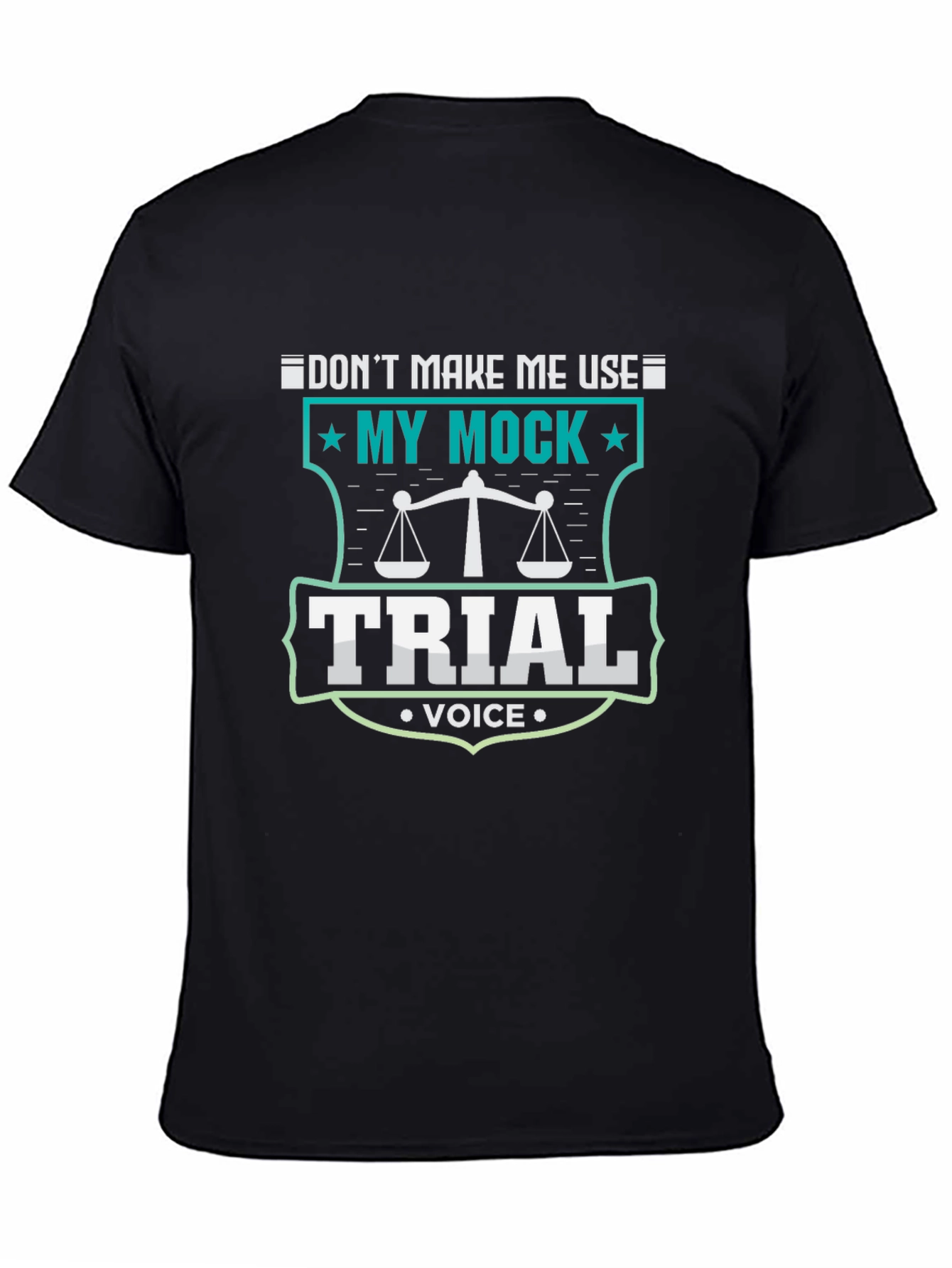 Mock Trial Voice T-Shirt - Lawyer Gift